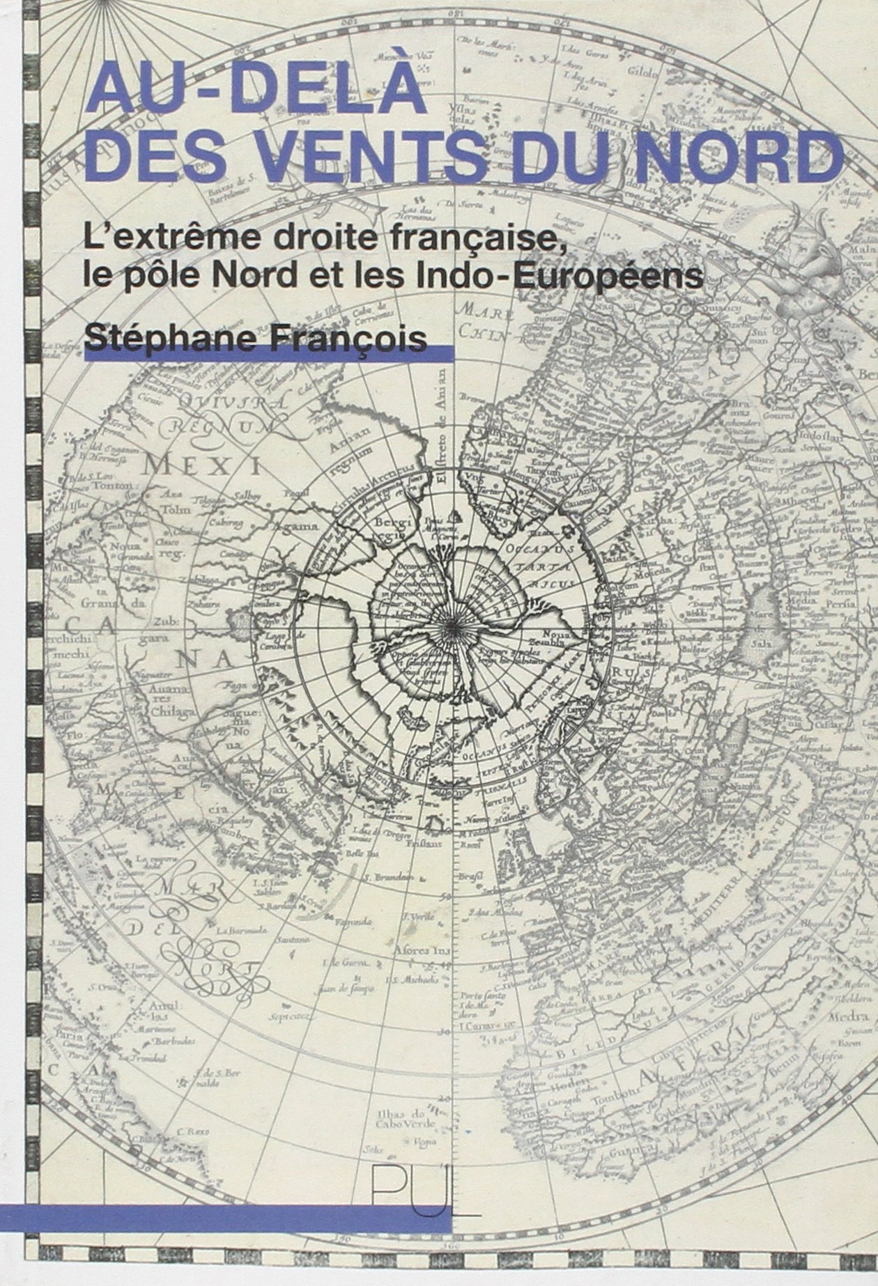 Au-delà des vents du Nord: L'extrême droite française, le pôle Nord et les Indo-Européens