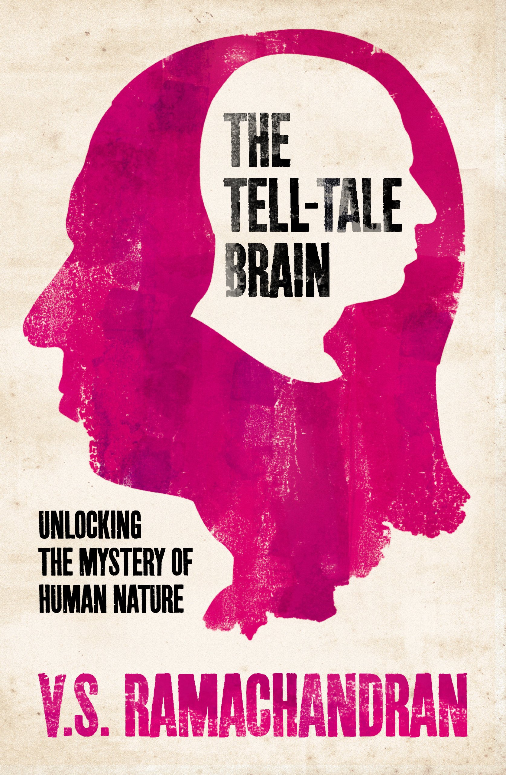 Buy The Tell-Tale Brain: Unlocking the Mystery of Human Nature — BookShops.in