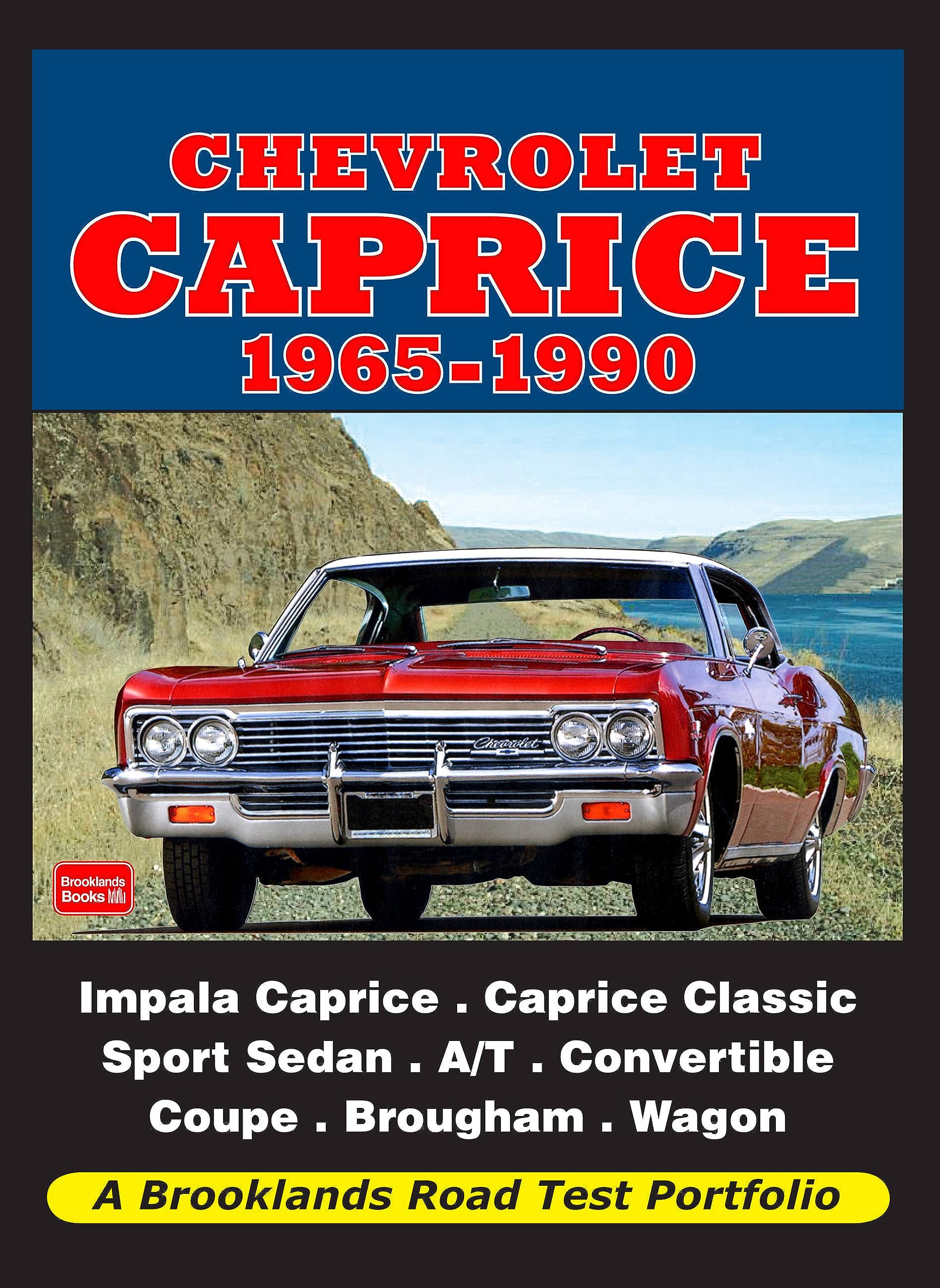 Chevrolet Caprice 1965-1990: Road Test Book (Road Test Portfolio)