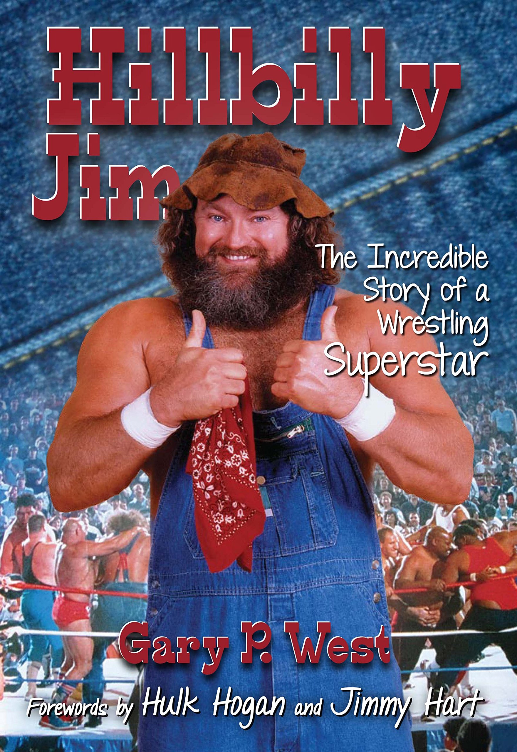 Hillbilly Jim: The Incredible Story of a Wrestling Superstar