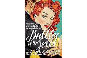Battles of the Sexes: Raising Sexual IQ to Lower Sexual Conflict and Empower Lasting Love