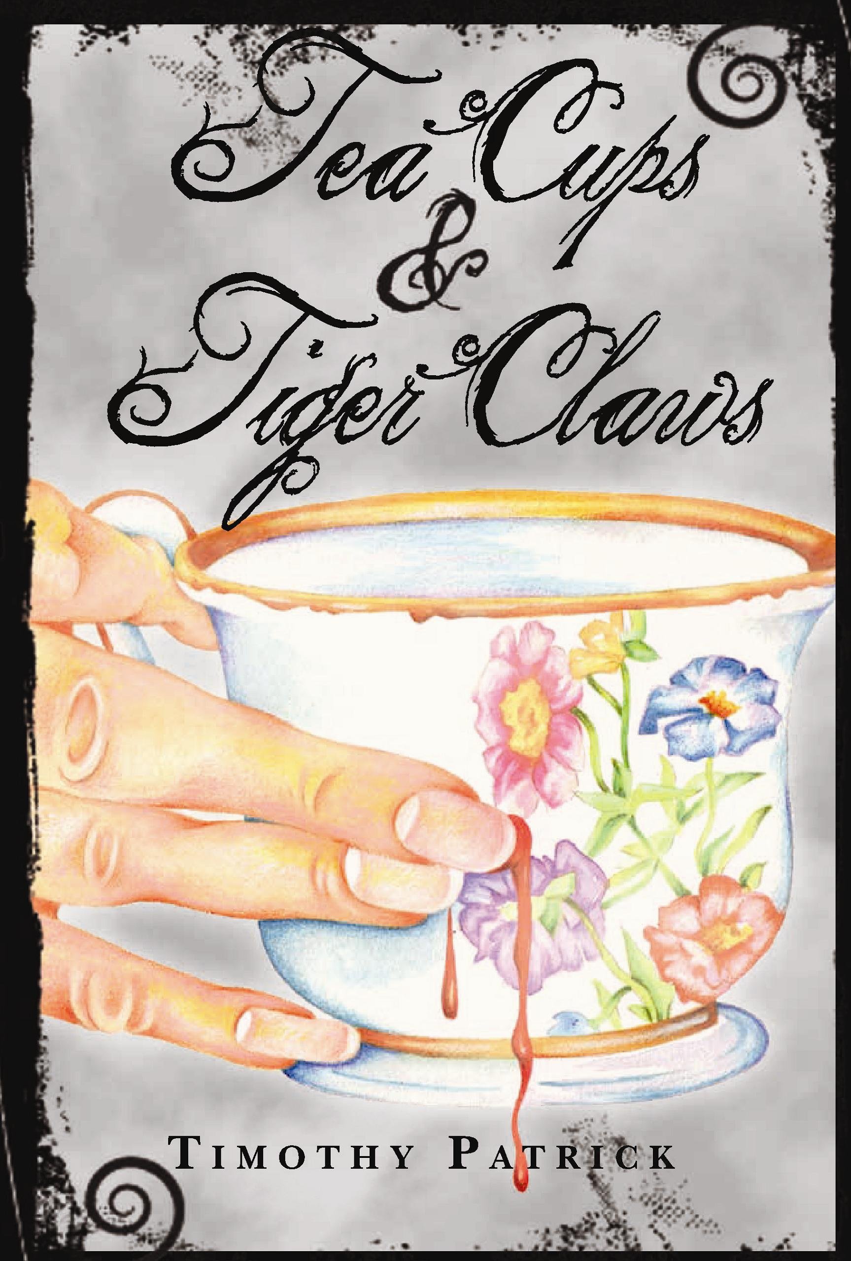 Tea Cups & Tiger Claws