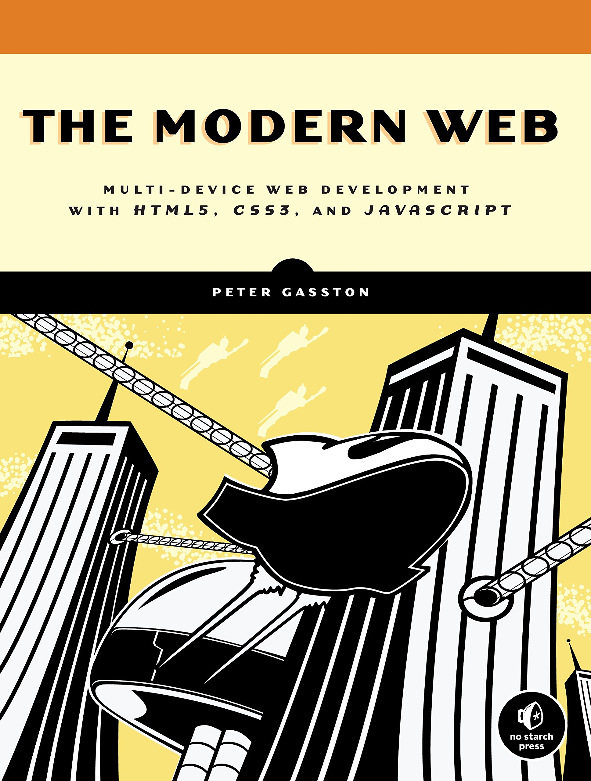 The Modern Web: Multi-Device Web Development with HTML5, CSS3, and JavaScript (English Edition)