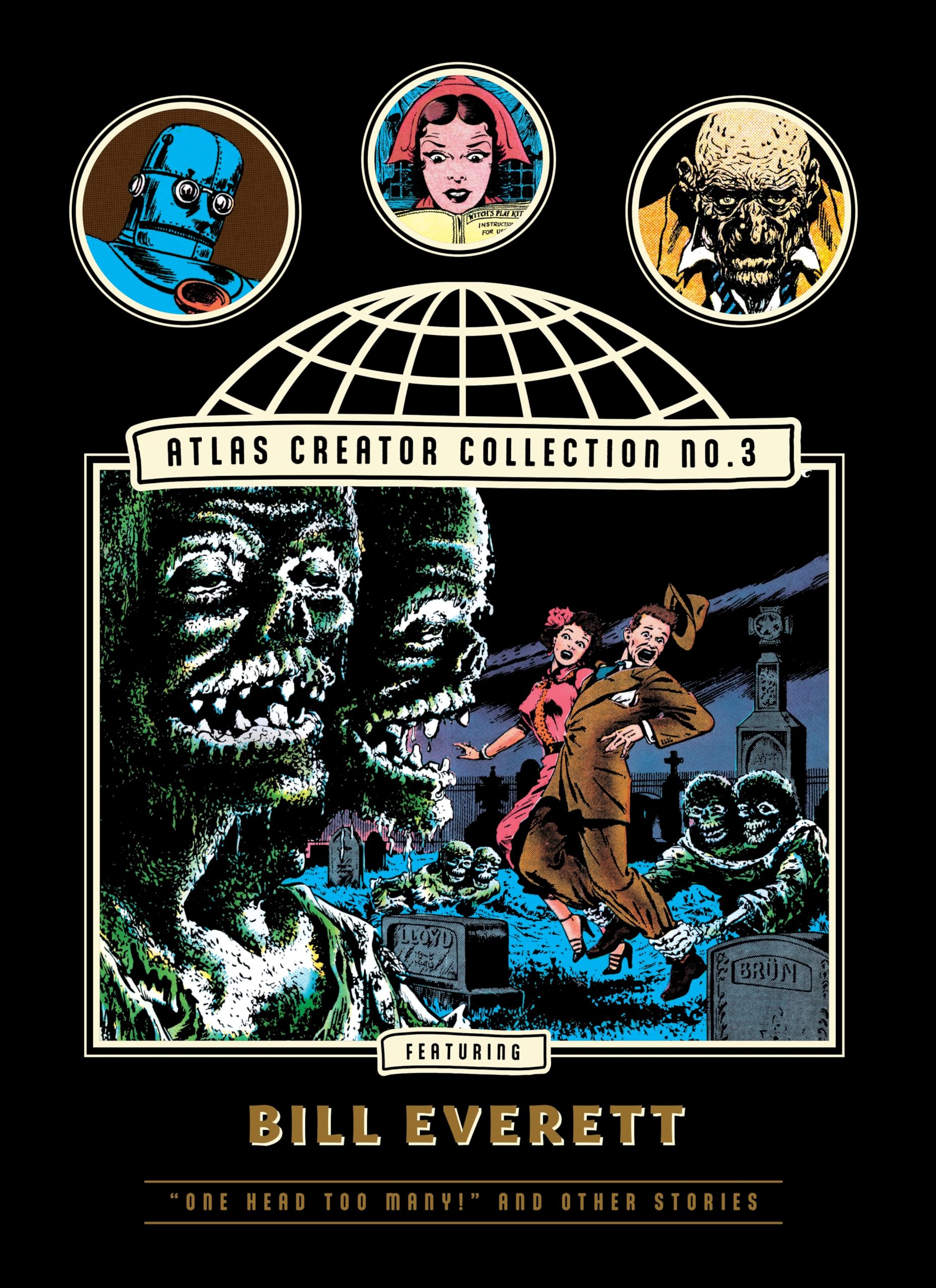 The Atlas Creator Collection No. 3: Bill Everett Vol. 1: One Head Too Many!' and Other Weird Horror Stories (The Fantagraphics Atlas Artist Edition)