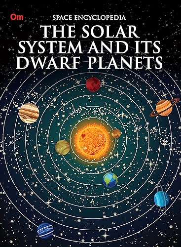 Encyclopedia: The Solar System and its Dwarf Planet (Space Encyclopedia)