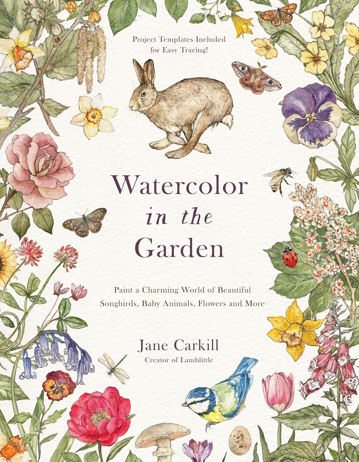 Watercolor in the Garden: Paint a Charming World of Beautiful Songbirds, Baby Animals, Flowers and More      Paperback – September 15, 2026