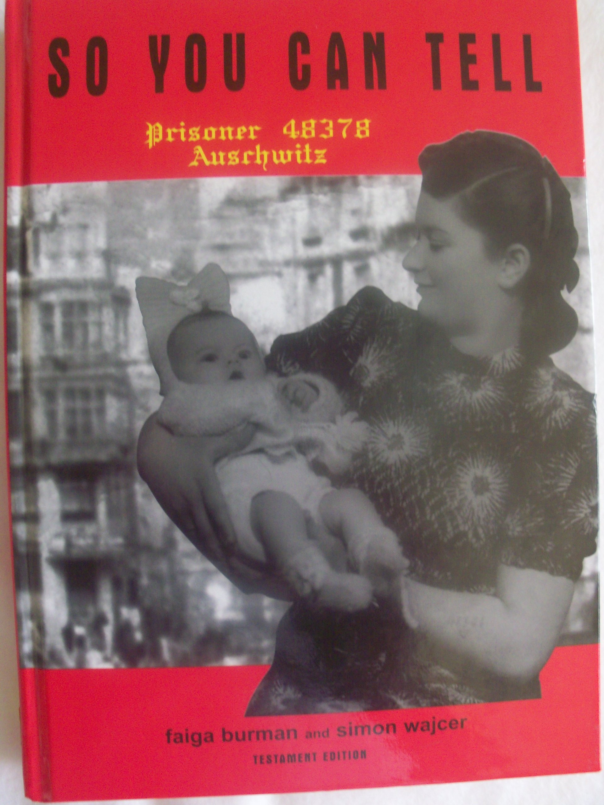 So You Can Tell : Prisonner 48378, Auschwitz [Hardcover]