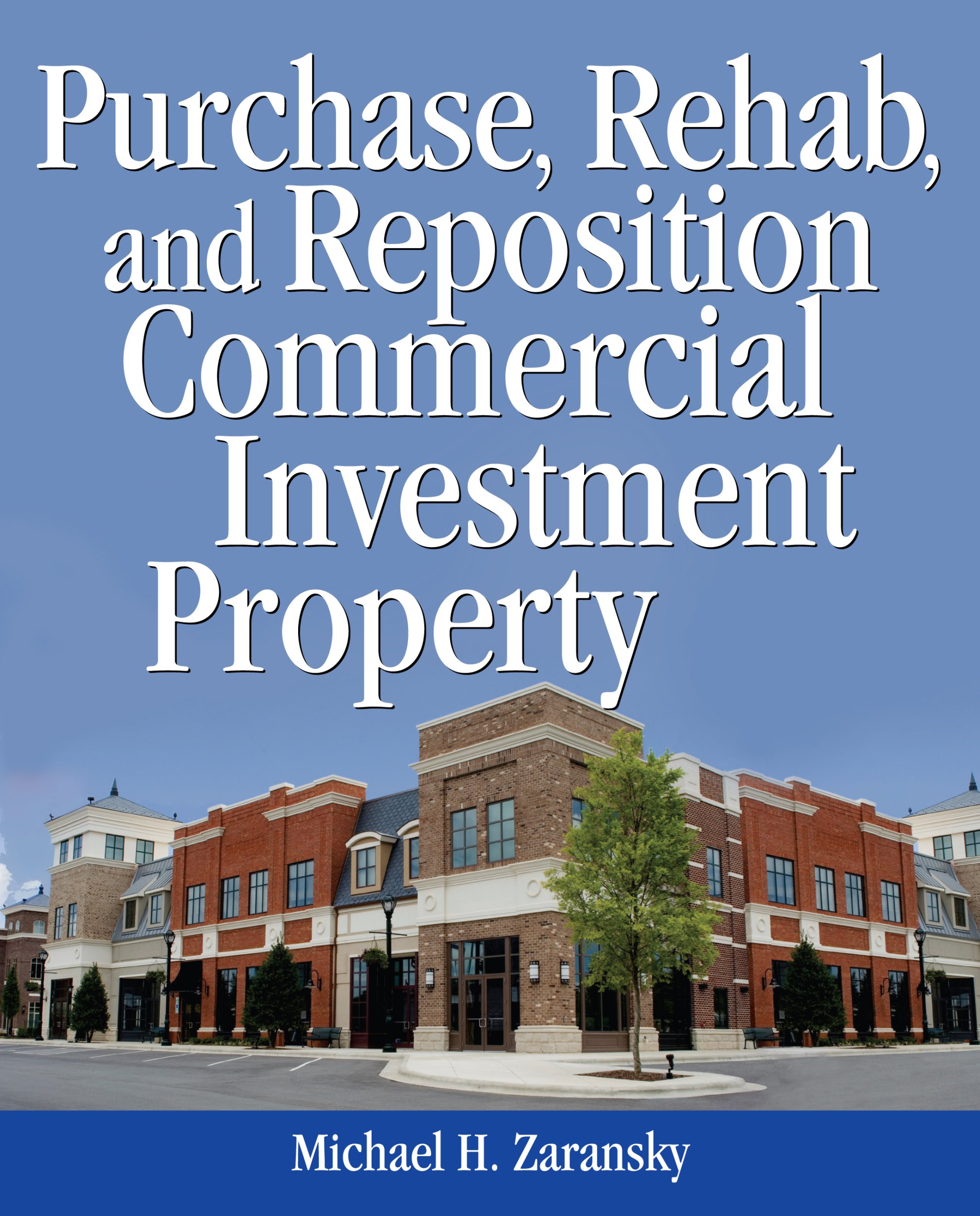 Buy Purchase, Rehab, and Reposition Commercial Investment Property — BookShops.in