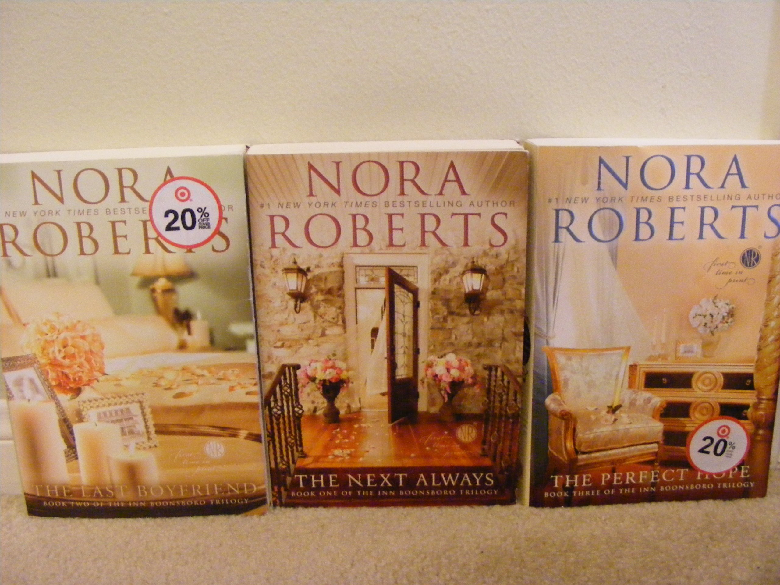 The Inn Boonsboro Trilogy By Nora Roberts Complete 3-Book Set: Book One The Next Always, Book Two The Last Boyfriend, Book Three The Perfect Hope