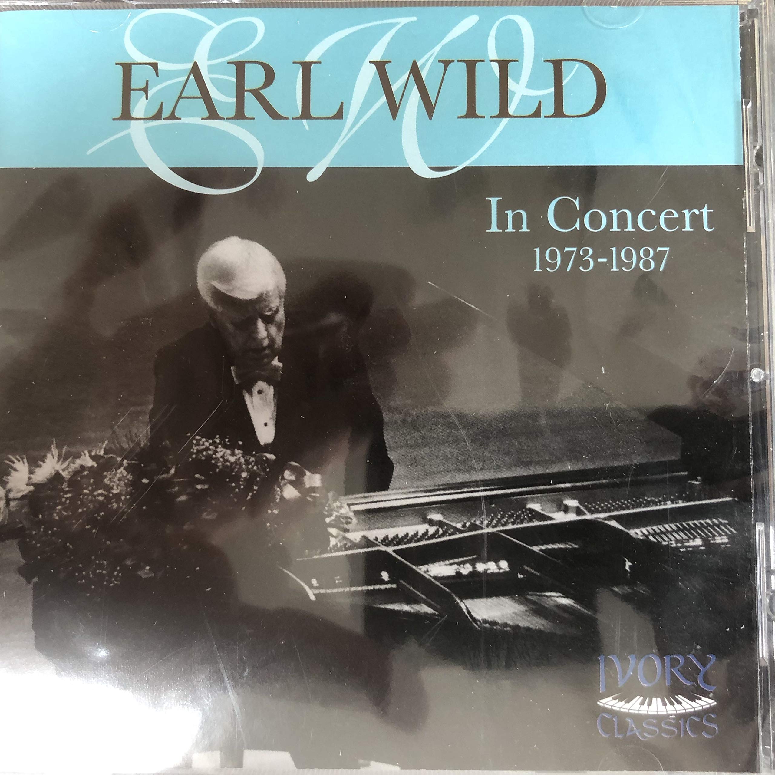 Earl Wild in Concert 1973-1987