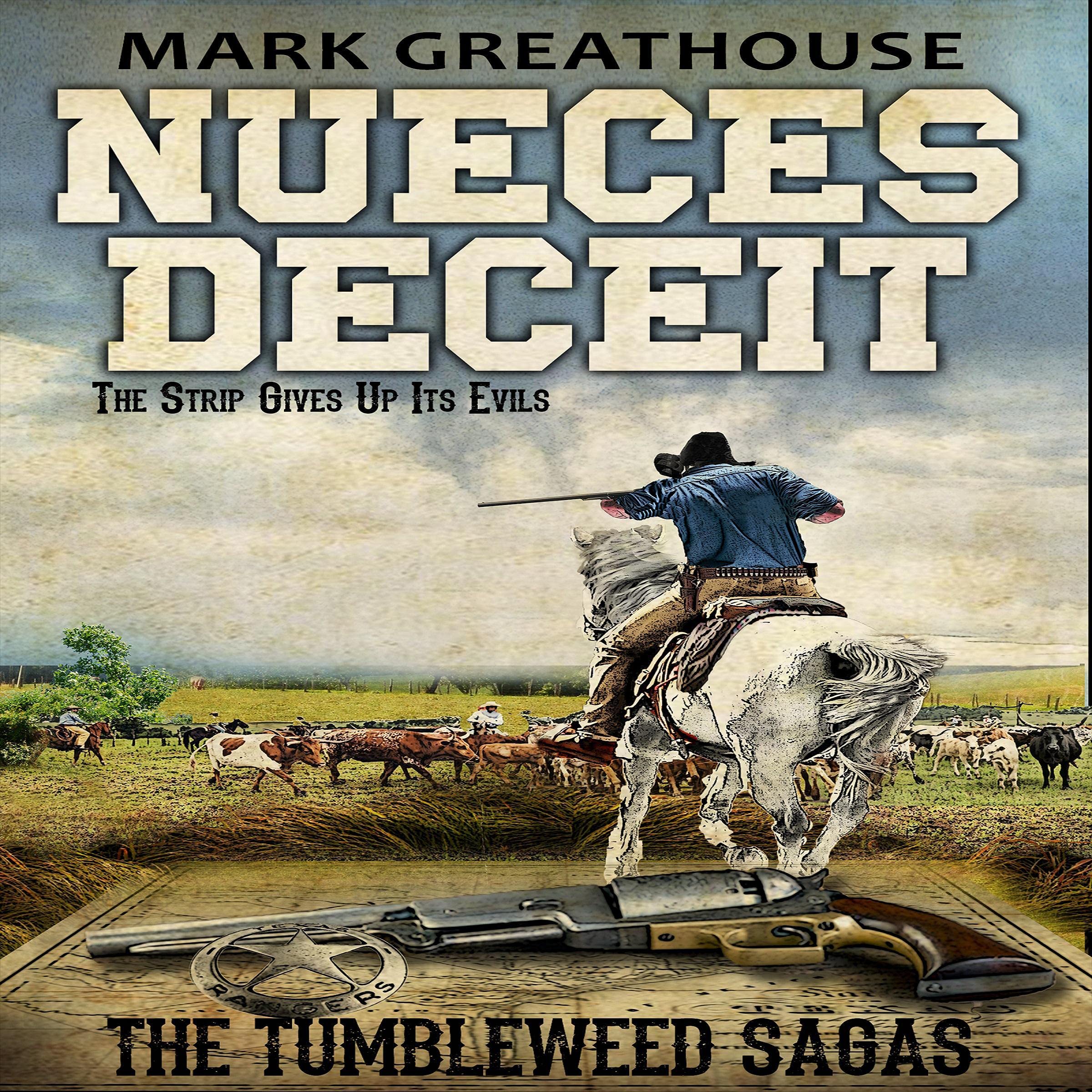 Nueces Deceit: The Strip Gives Up Its Evil