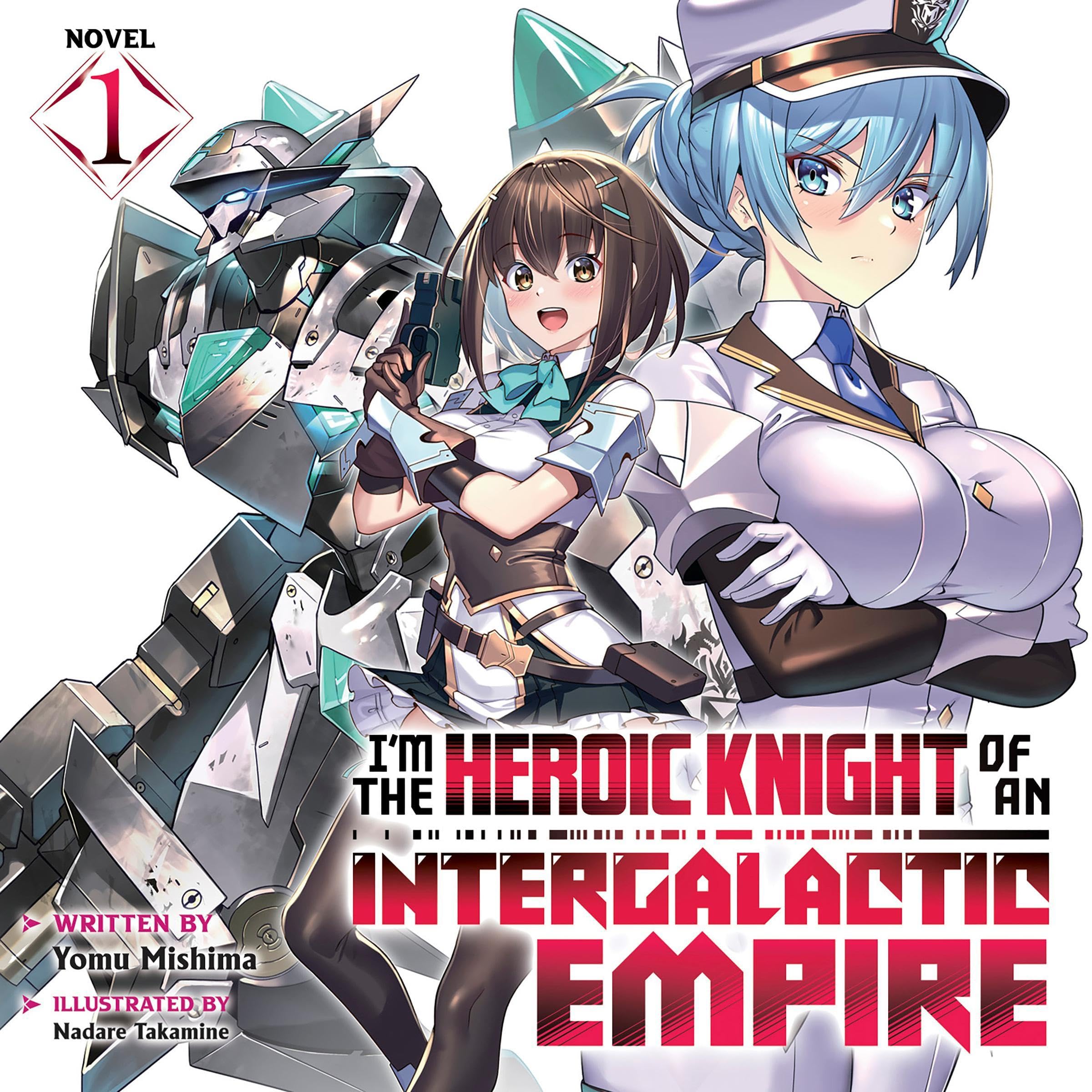 I'm the Heroic Knight of an Intergalactic Empire!, Vol. 1