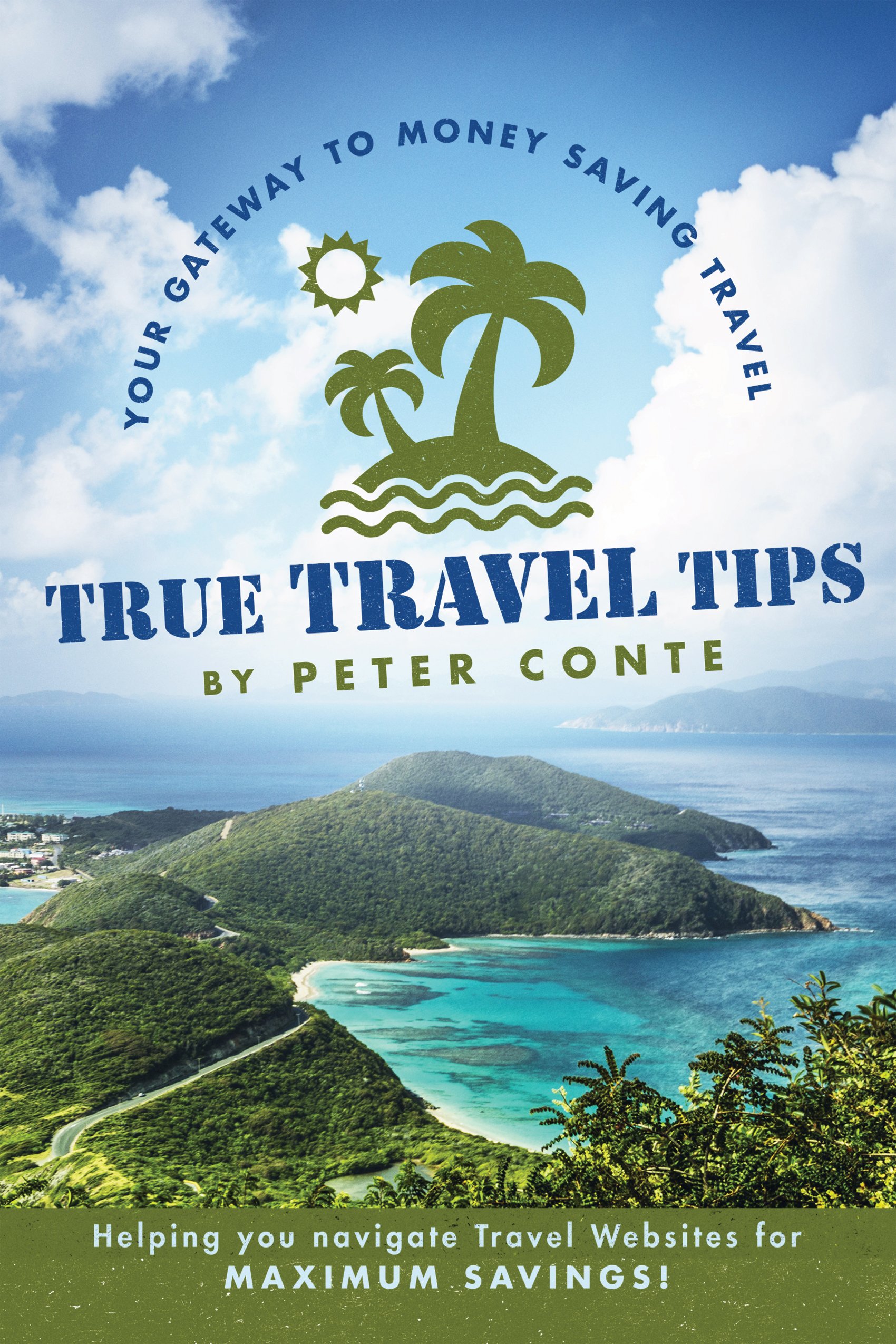 True Travel Tips: Your Gateway to Money Saving Travel!
