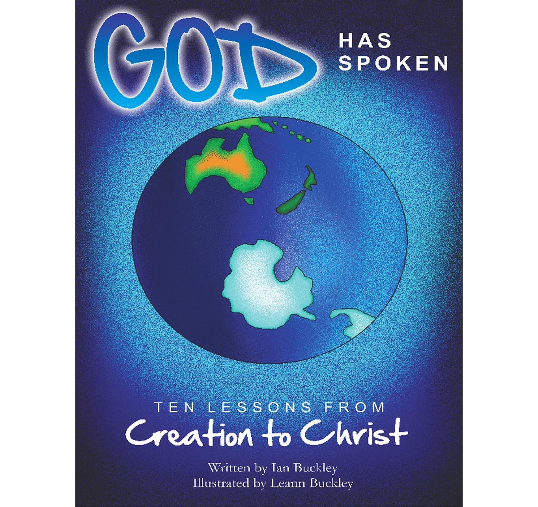 God has Spoken: Ten Lessons from Creation to Christ