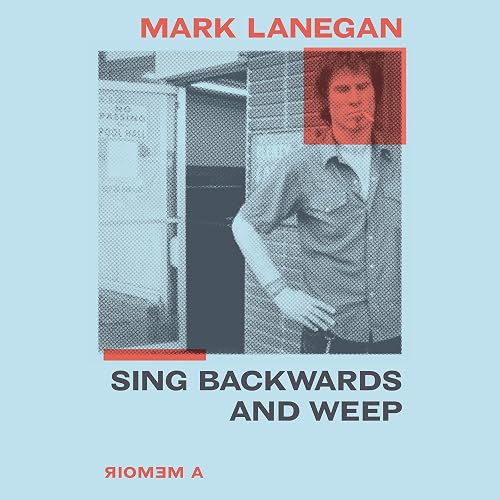 Sing Backwards and Weep: A Memoir
