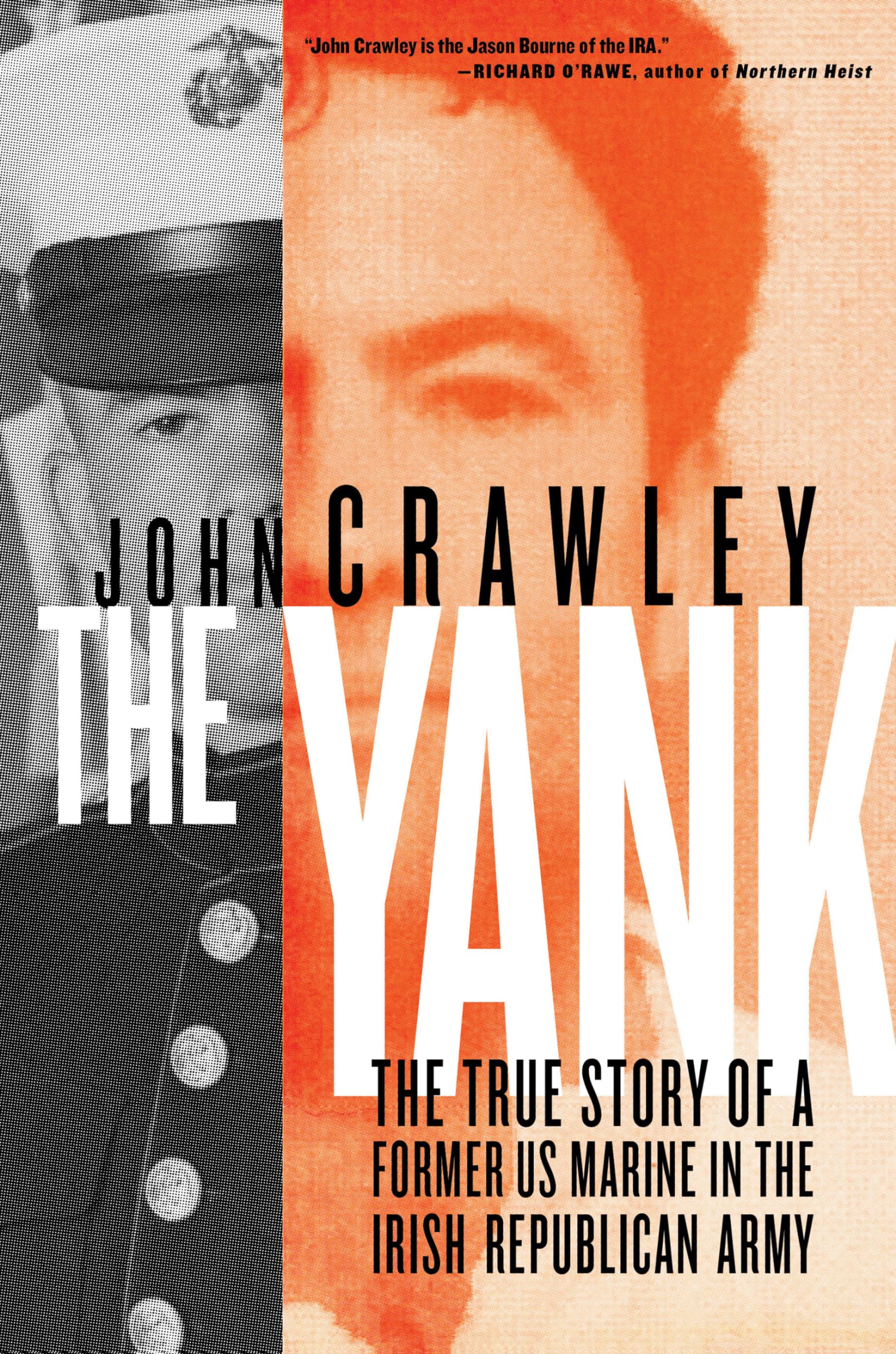 Buy The Yank: The True Story of a Former US Marine in the Irish Republican Army — BookShops.in