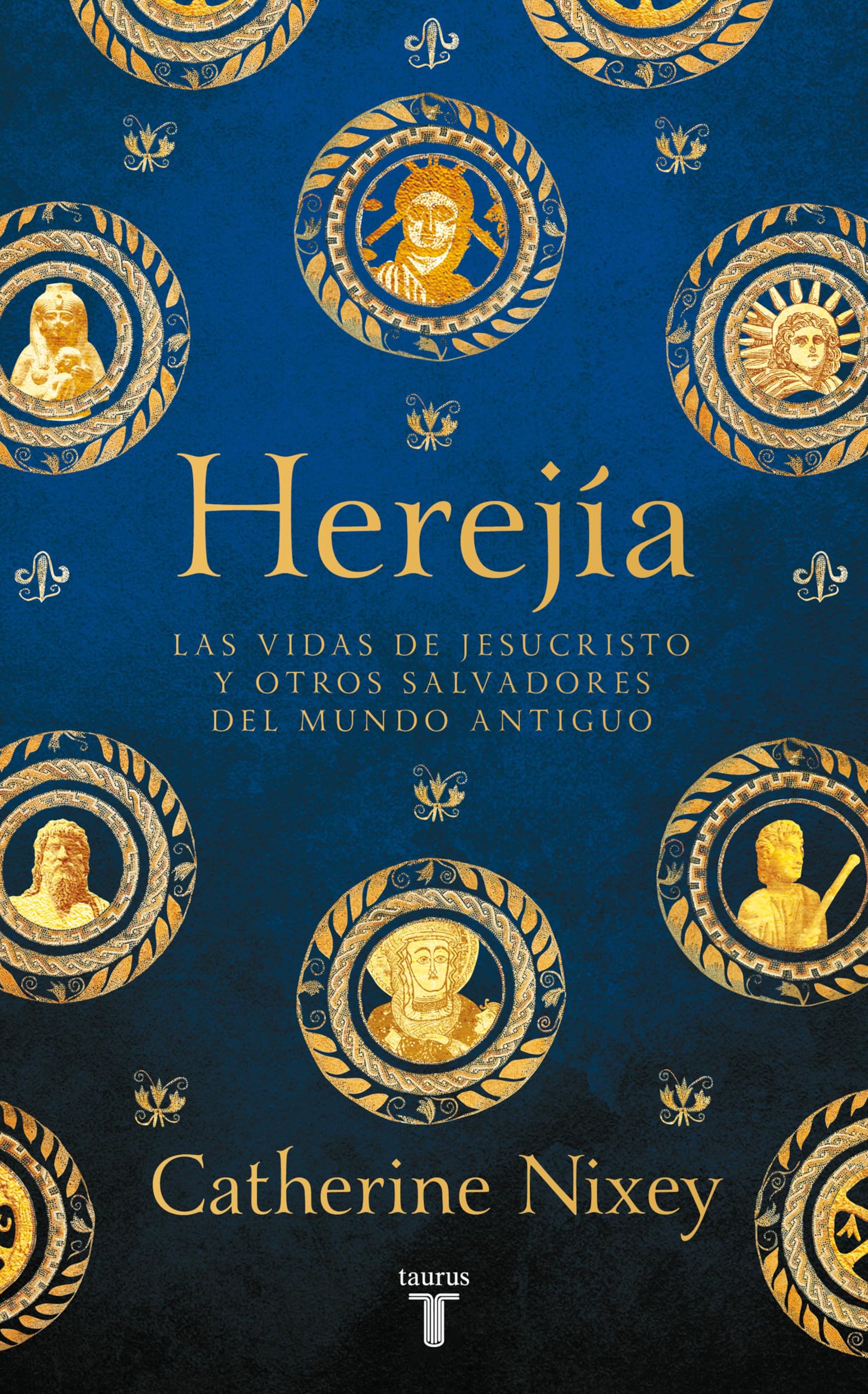 Herejía Las vidas de Jesucristo livre histoire religions antiquité mystères chrétiens