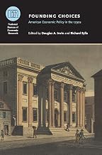 Founding Choices: American Economic Policy in the 1790s