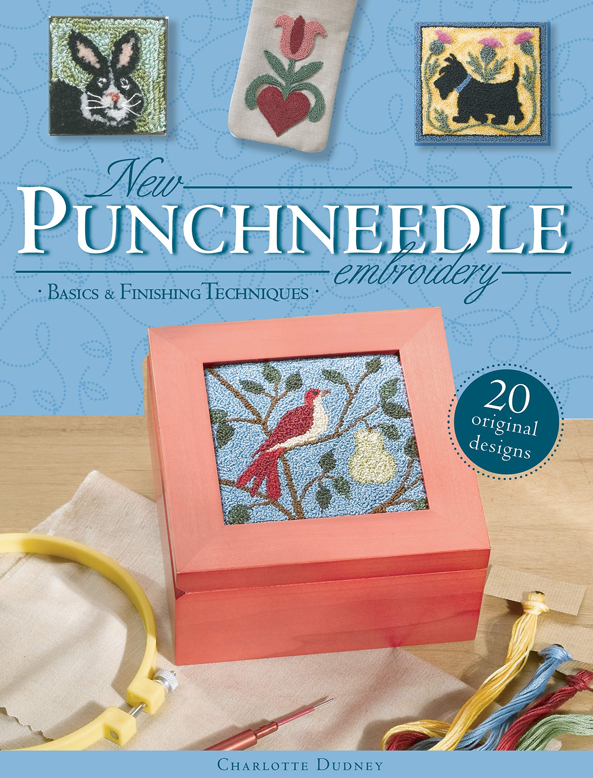 New Punchneedle Embroidery: Basics & Finishing Techniques Plus 20 Original Designs Paperback – July 1, 2007