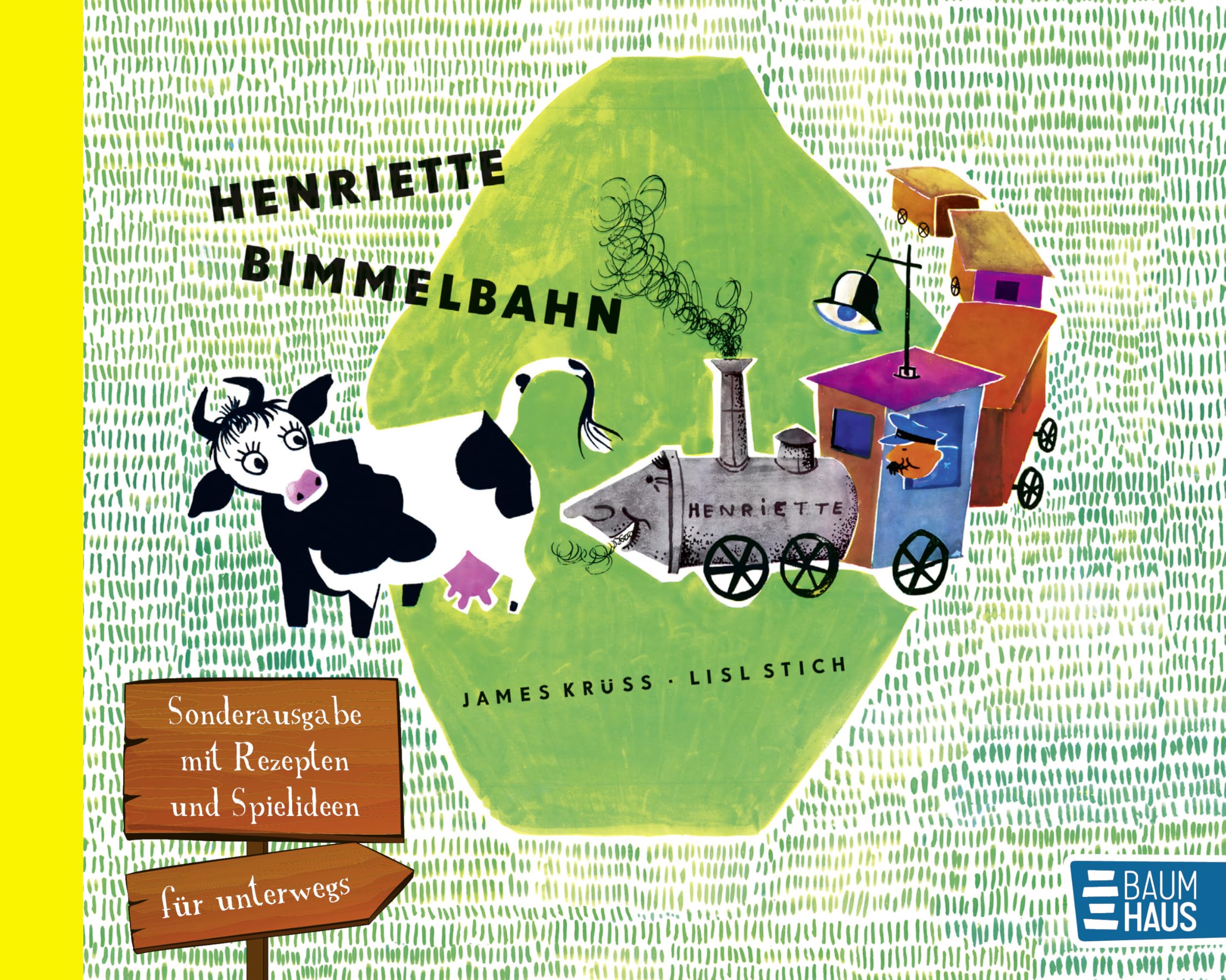 Henriette Bimmelbahn - Sonderausgabe mit Rezepten und Spielideen für unterwegs: Der fröhliche Bilderbuchklassiker vom großen Reimkünstler James Krüss für Kinder ab 4 Jahren (Krüss-Bücher)