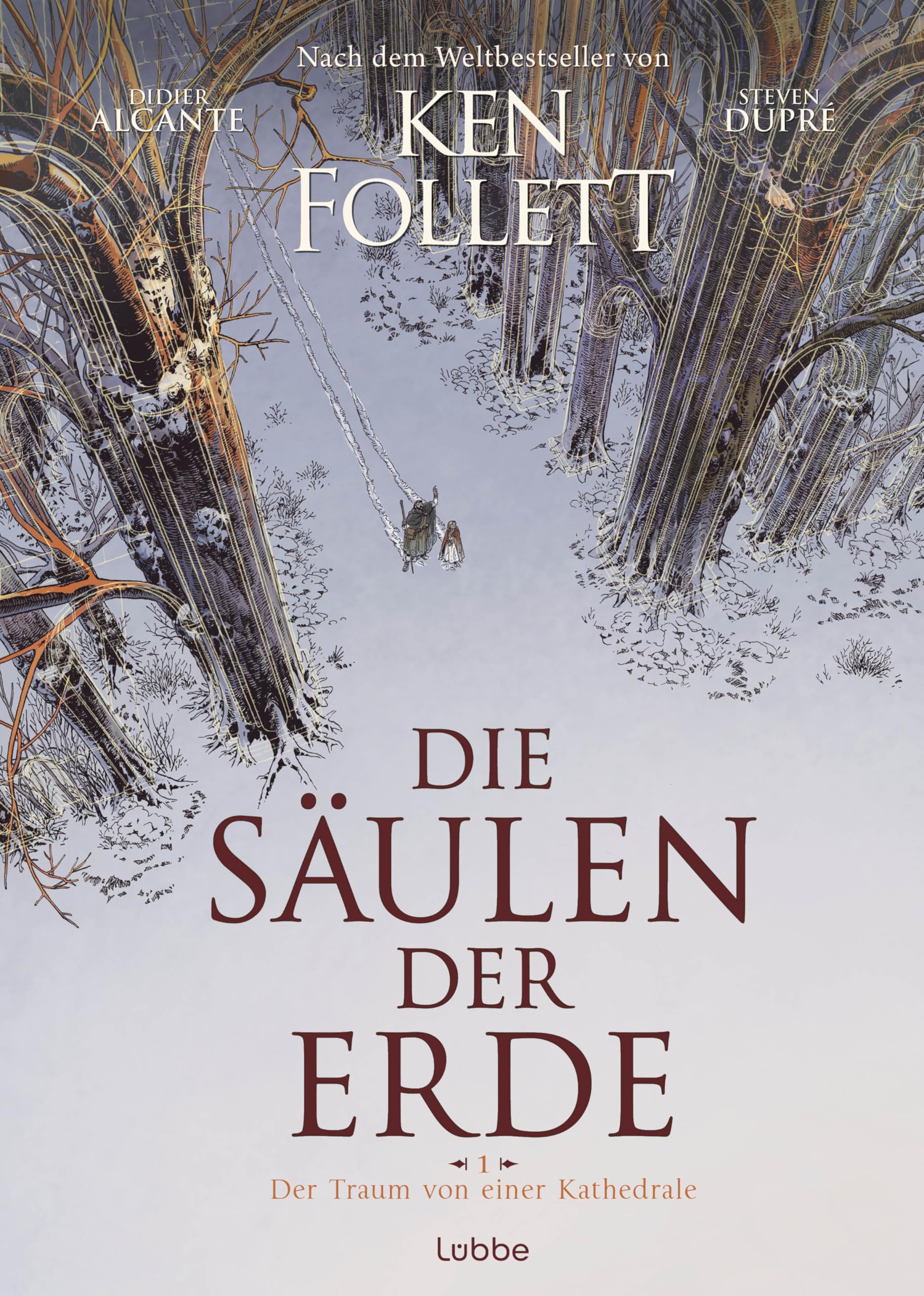 Die Säulen der Erde - Der Traum von einer Kathedrale: Graphic Novel nach Ken Folletts Weltbestseller