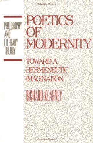 Buy Poetics of Modernity: Toward a Hermeneutic Imagination (Philosophy and Literary Theory) — BookShops.in