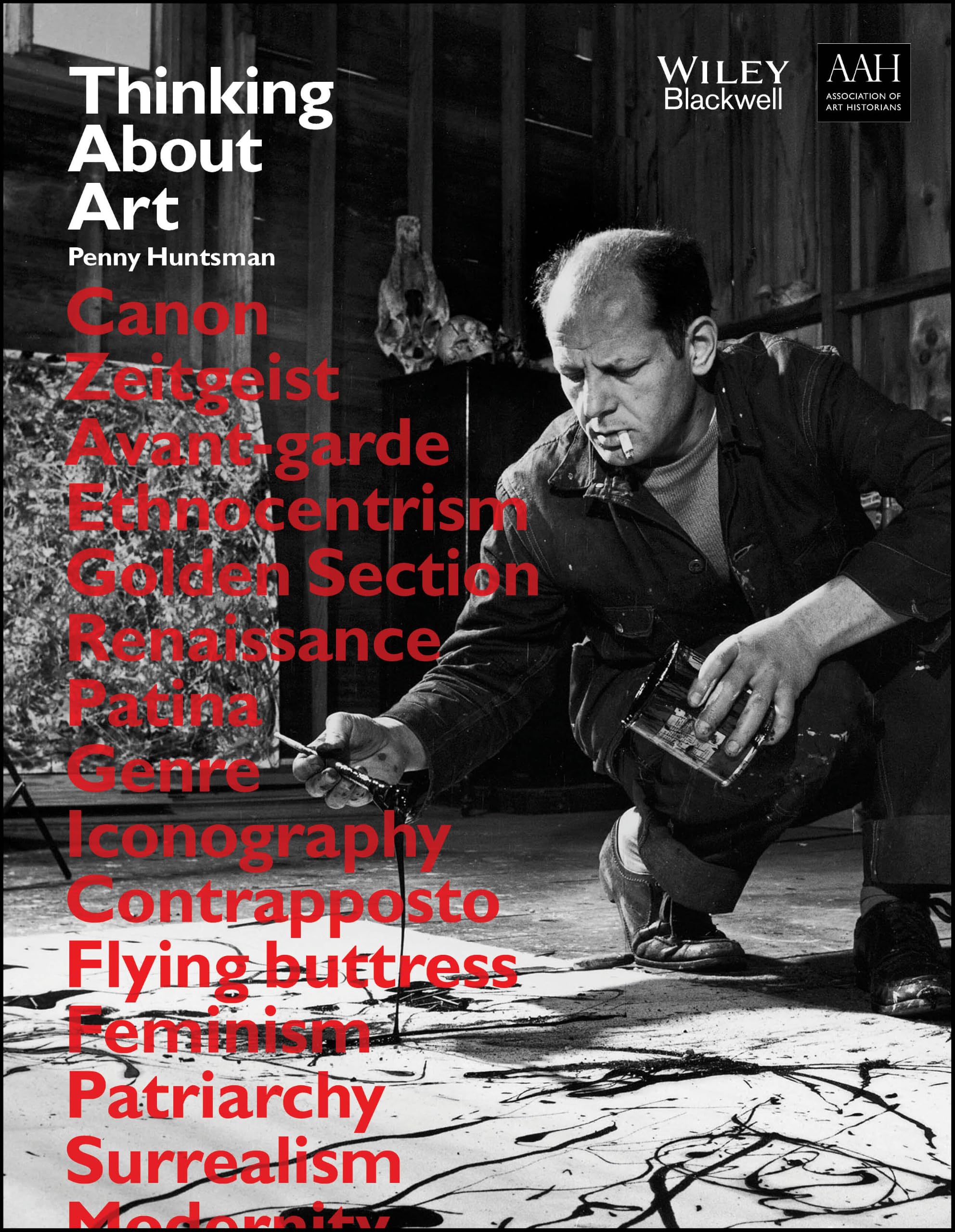 Thinking About Art: A Thematic Guide to Art History By Penny Huntsman
