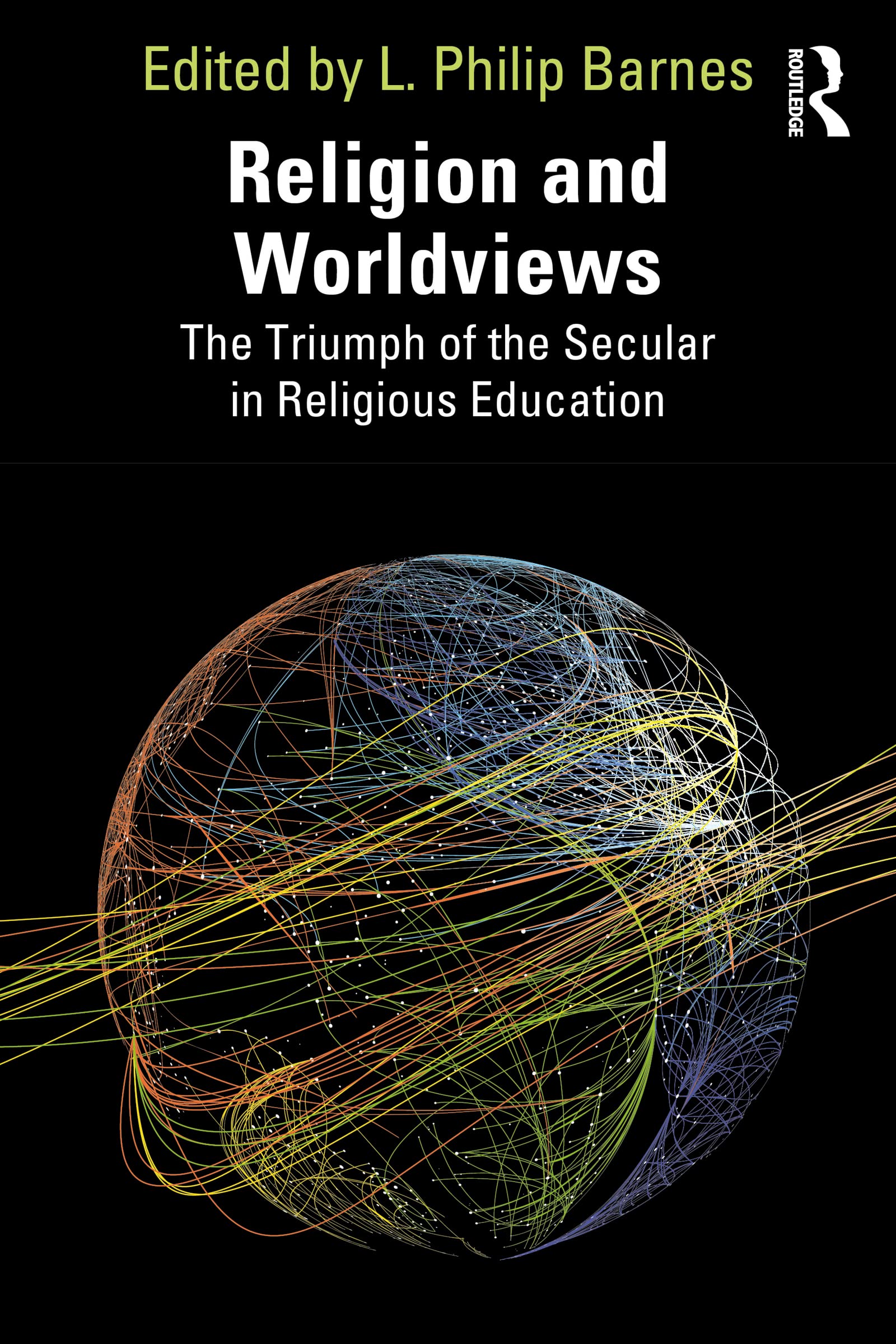 Religion and Worldviews: The Triumph of the Secular in Religious Education