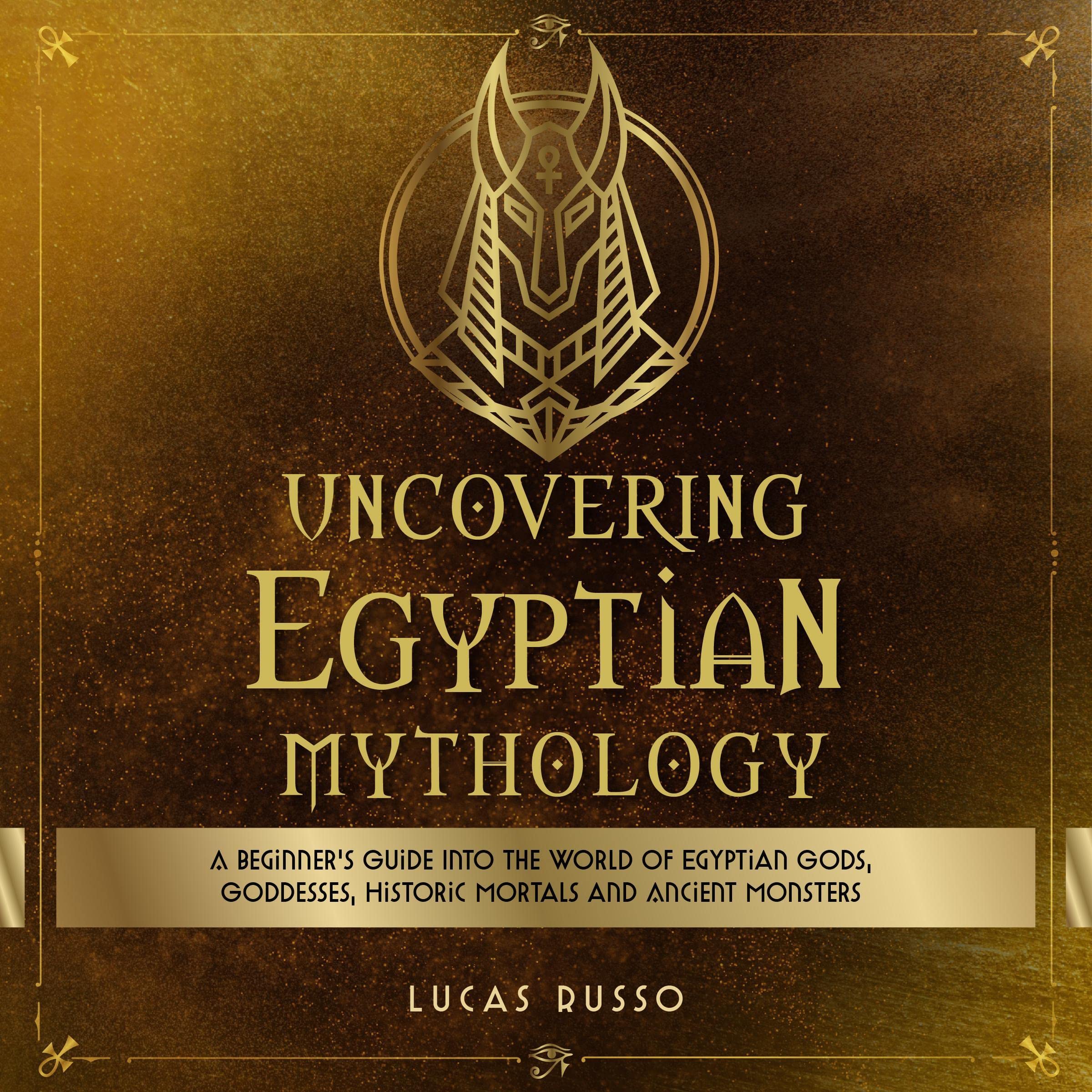Uncovering Egyptian Mythology