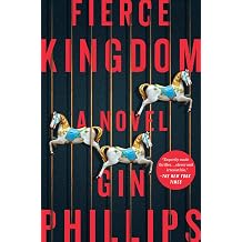 Fierce Kingdom A Novel