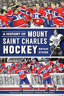 A History of Mount Saint Charles Hockey (Sports)