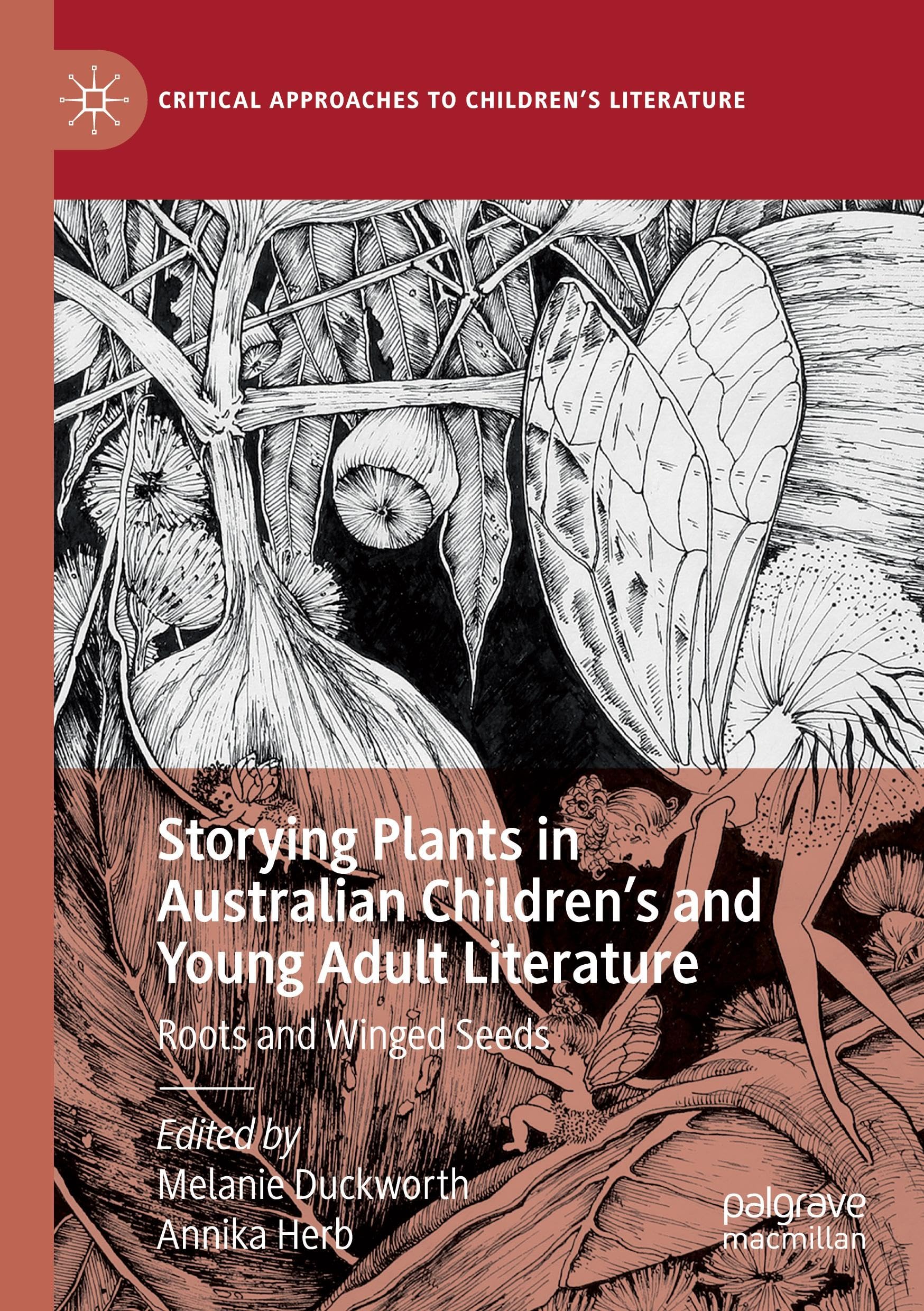 Storying Plants in Australian Children’s and Young Adult Literature: Roots and Winged Seeds