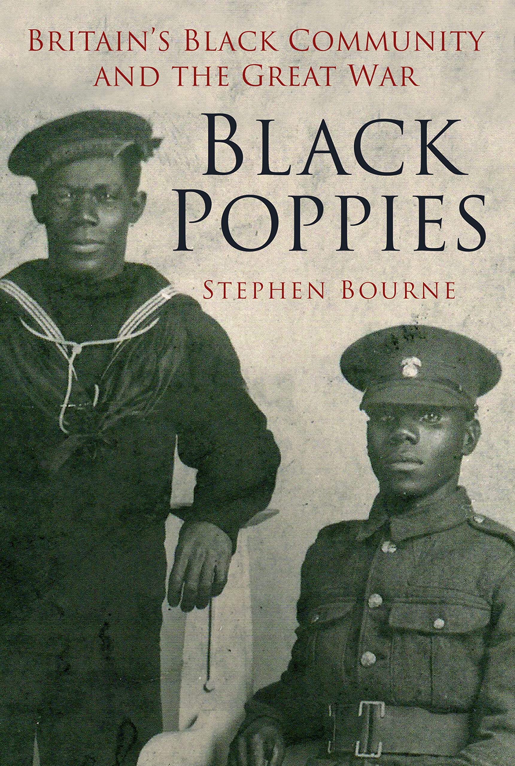 Black Poppies: Britain's Black Community and the Great War - Bourne, Stephen