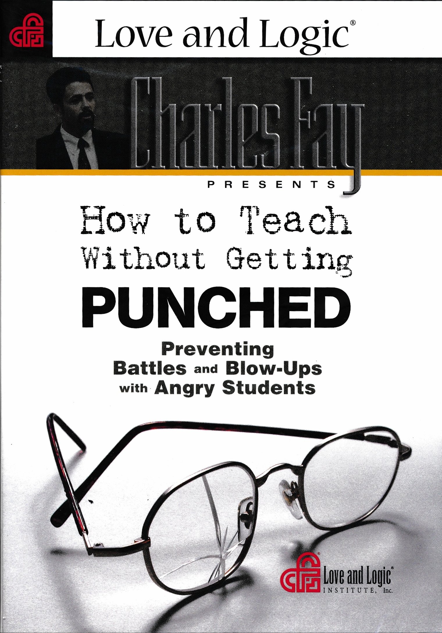 How to Teach Without Getting Punched, Preventing Battles and Blow-ups with Angry [DVD]