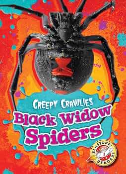 Black Widow Spiders (Creepy Crawlies): Megan Borgert-Spaniol