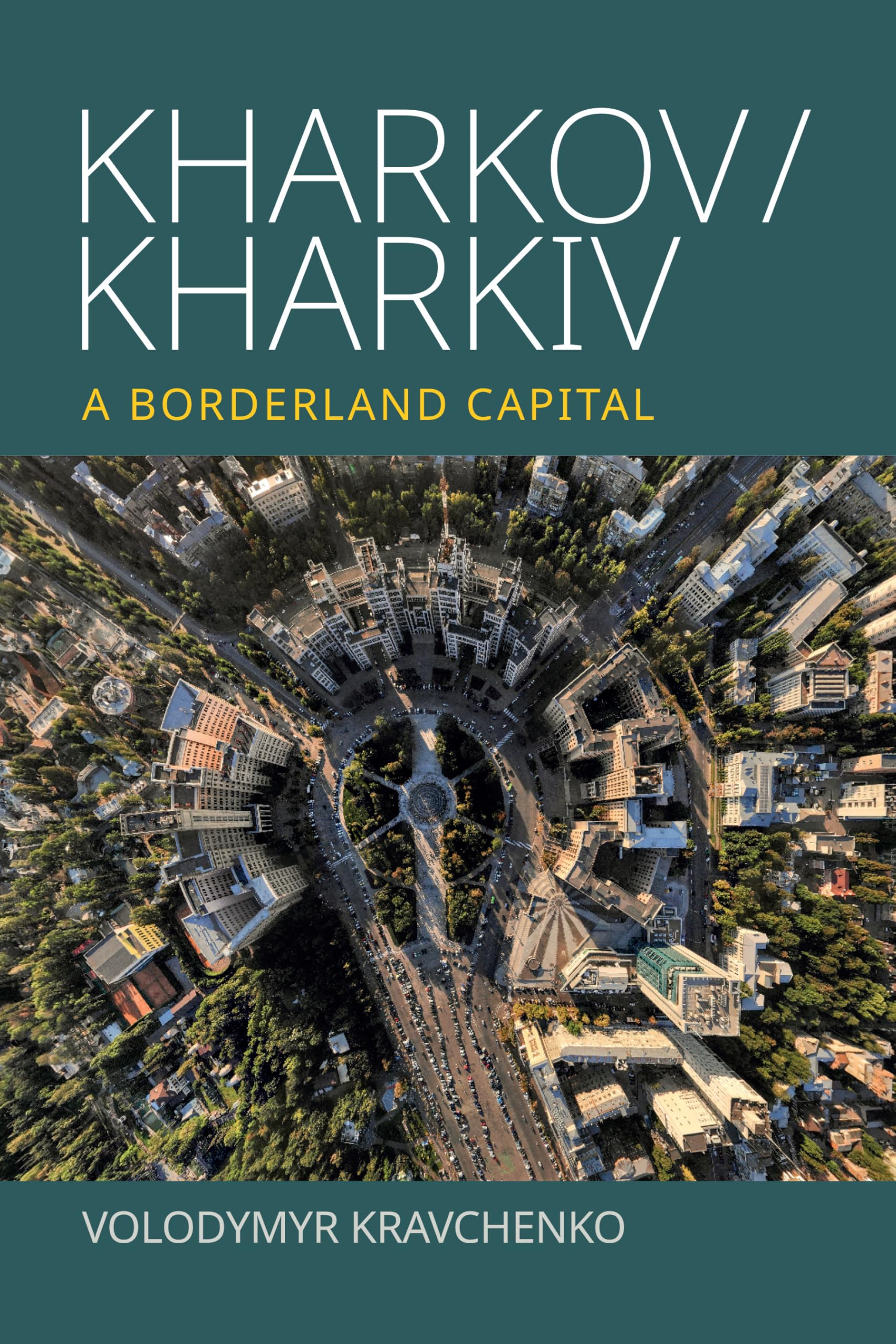 KharkovKharkiv by Volodymyr Kravchenko PAPERBACK 9781836953876
