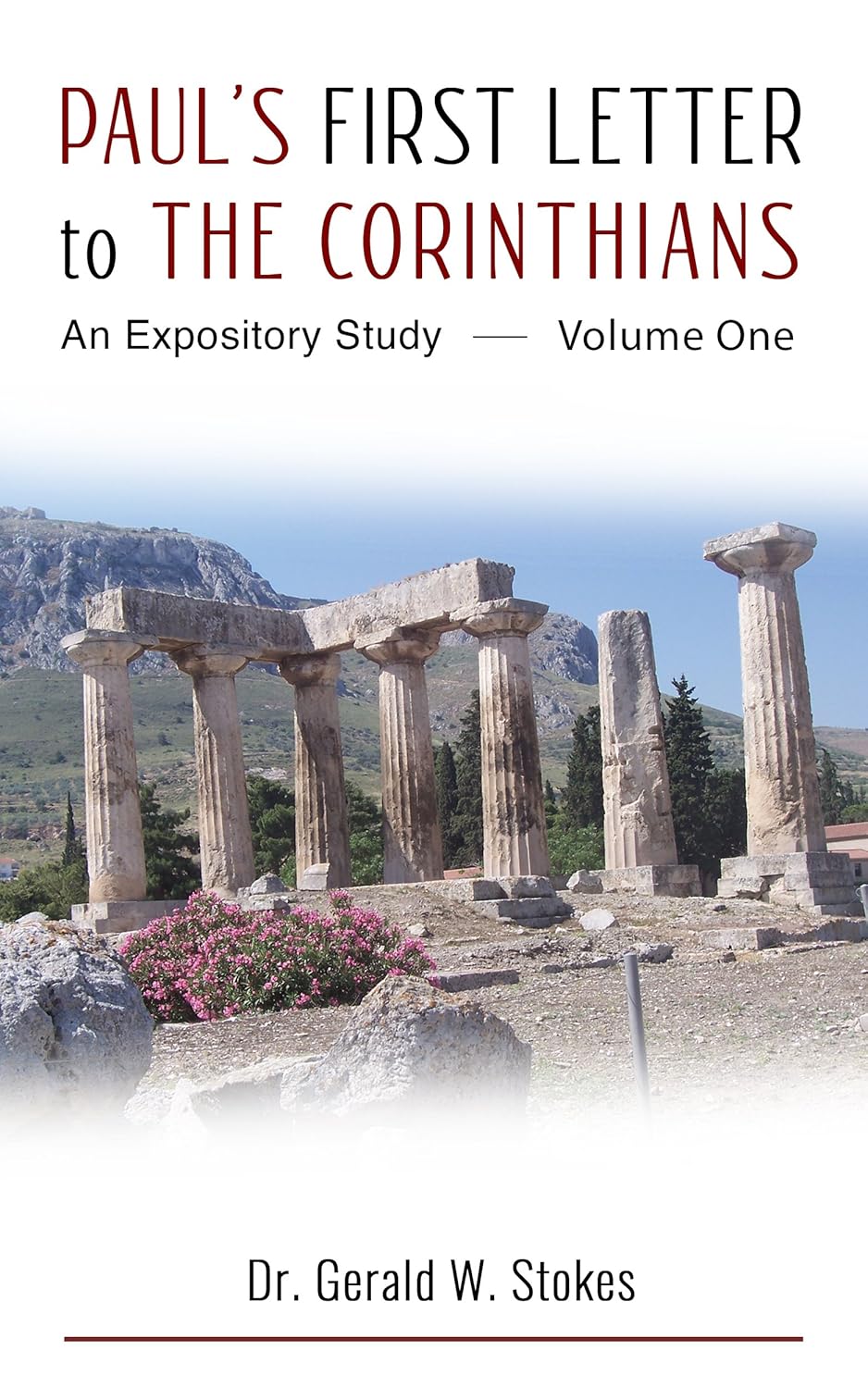 Paul's First Letter to the Corinthians An Expository Study Volume One