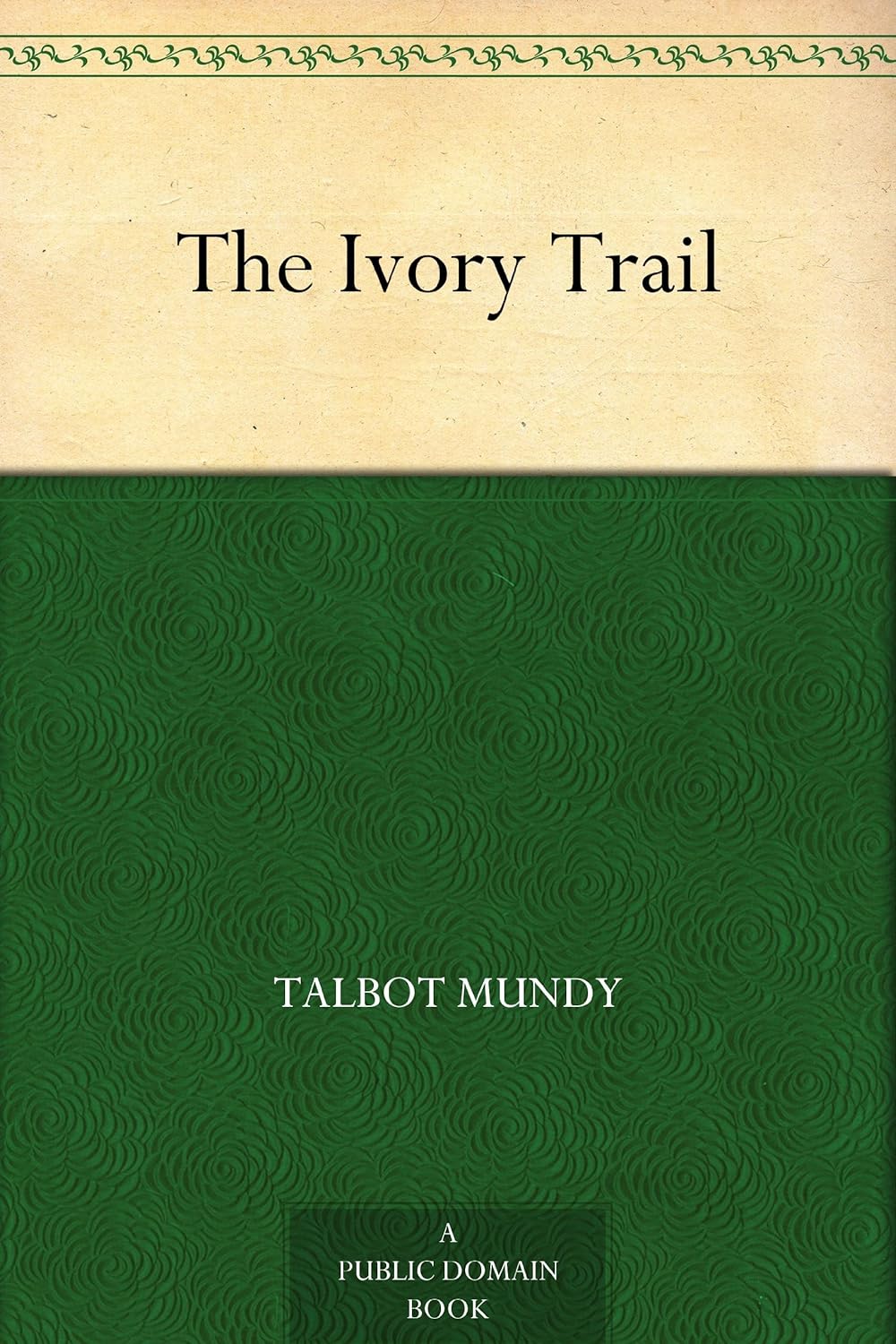 The Ivory Trail      Kindle Edition