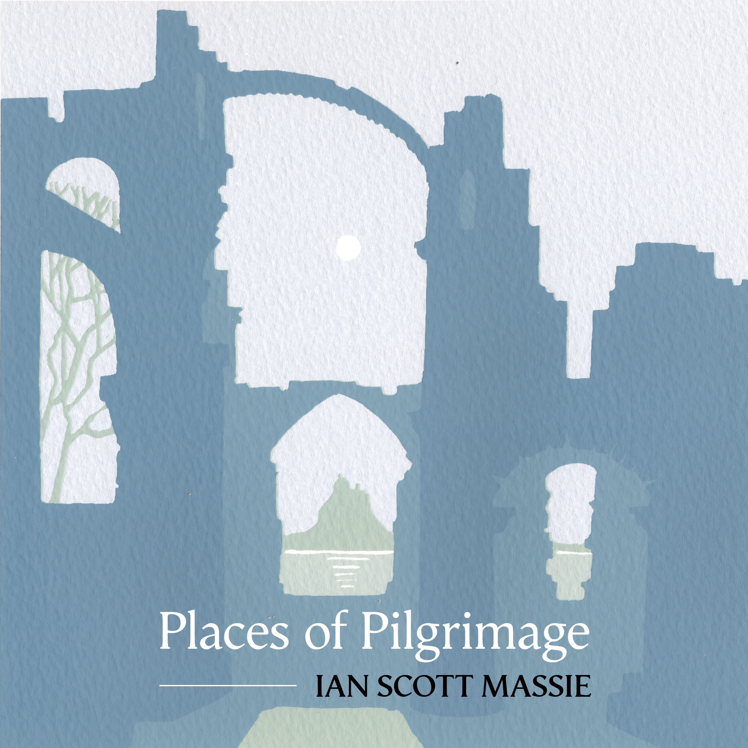 Places of Pilgrimage - Massie, Scott