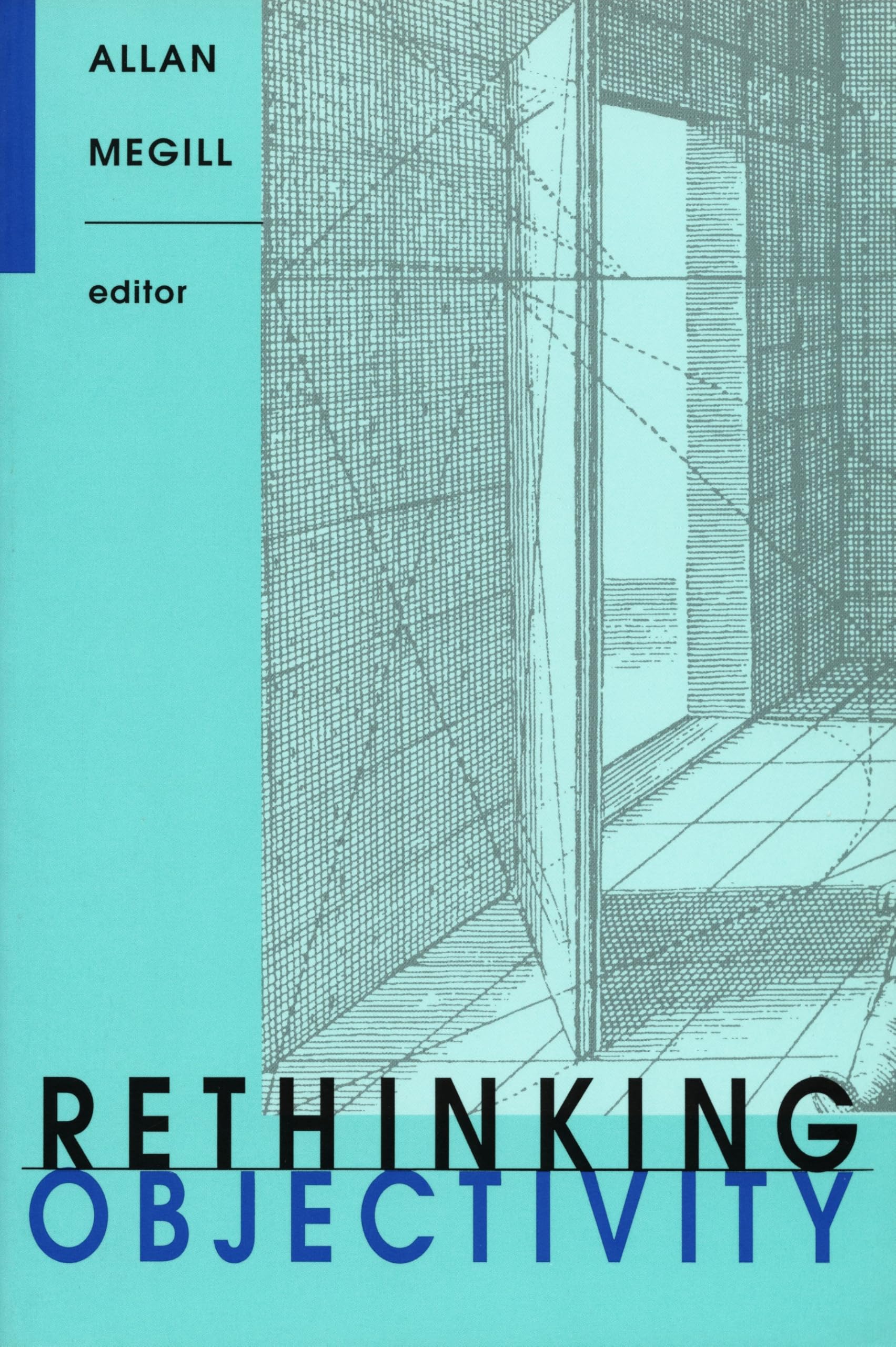 Rethinking Objectivity (Post-Contemporary Interventions)