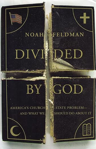 Divided by God: America's Church-State Problem--and What We Should Do About It