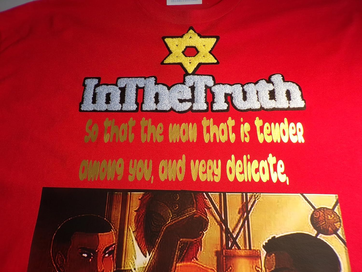 Inthetruth So That The Man That is Tender Among You, and Very Delicate, His Eye Shall Be Evil Toward His Brother.Red Tee 4XL-Large
