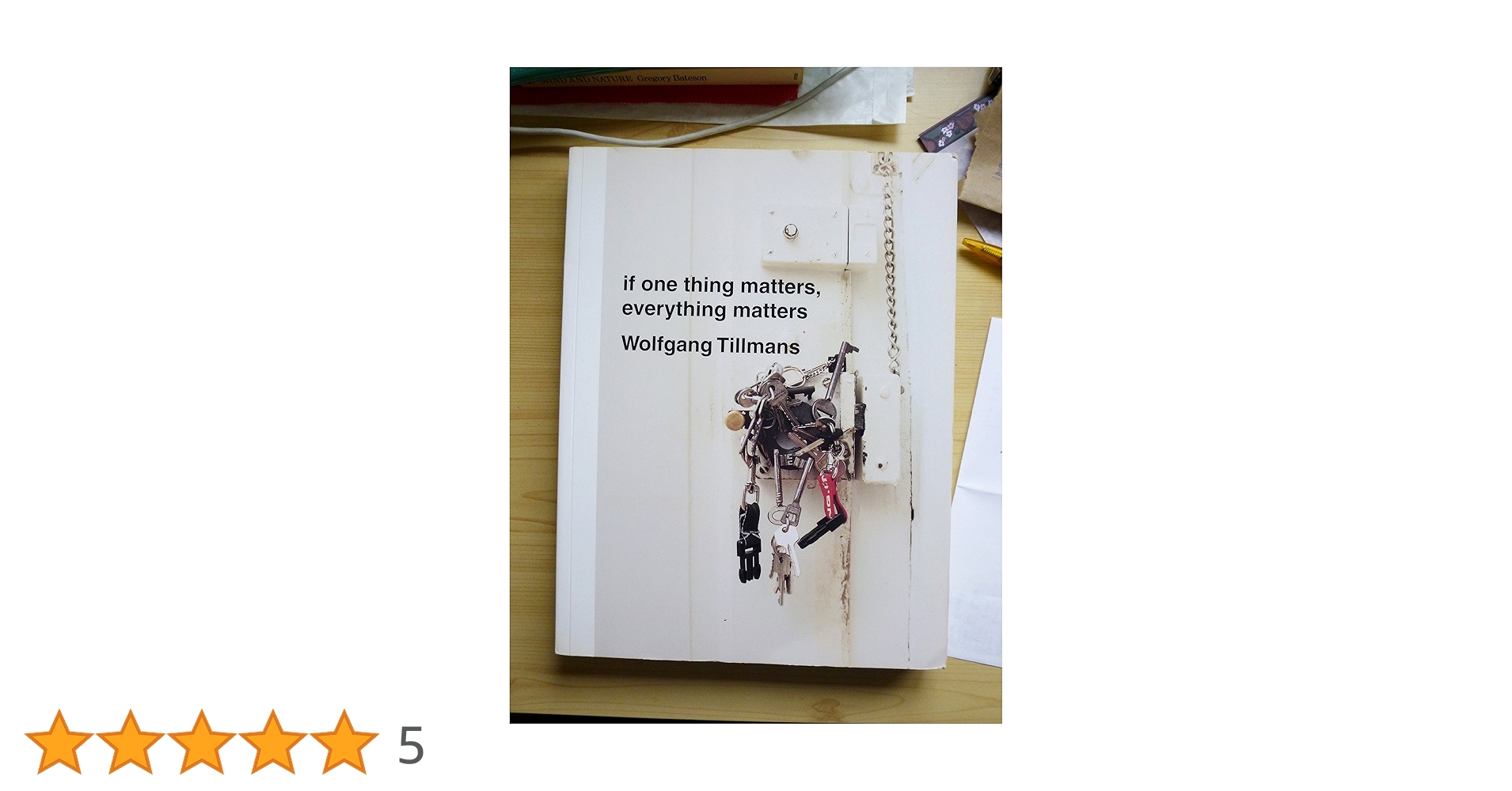 アート・デザイン・音楽 Wolfgang Tillmans if one thing matters Wolfgang Tillmans: If One Thing Matters, Everything Matters