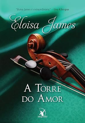 A Torre do Amor, de Eloisa James
