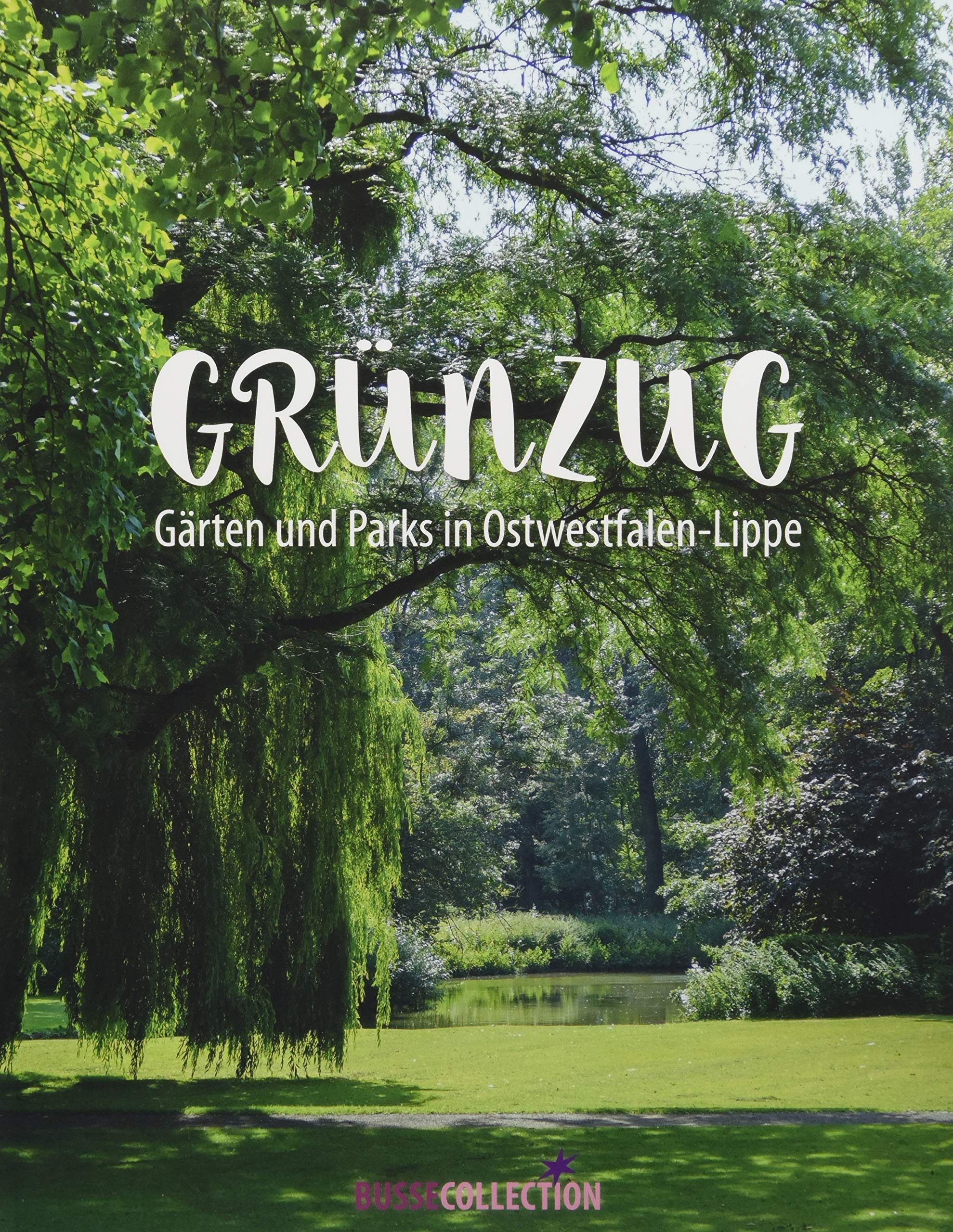Grünzug: Gärten und Parks in Ostwestfalen-Lippe
