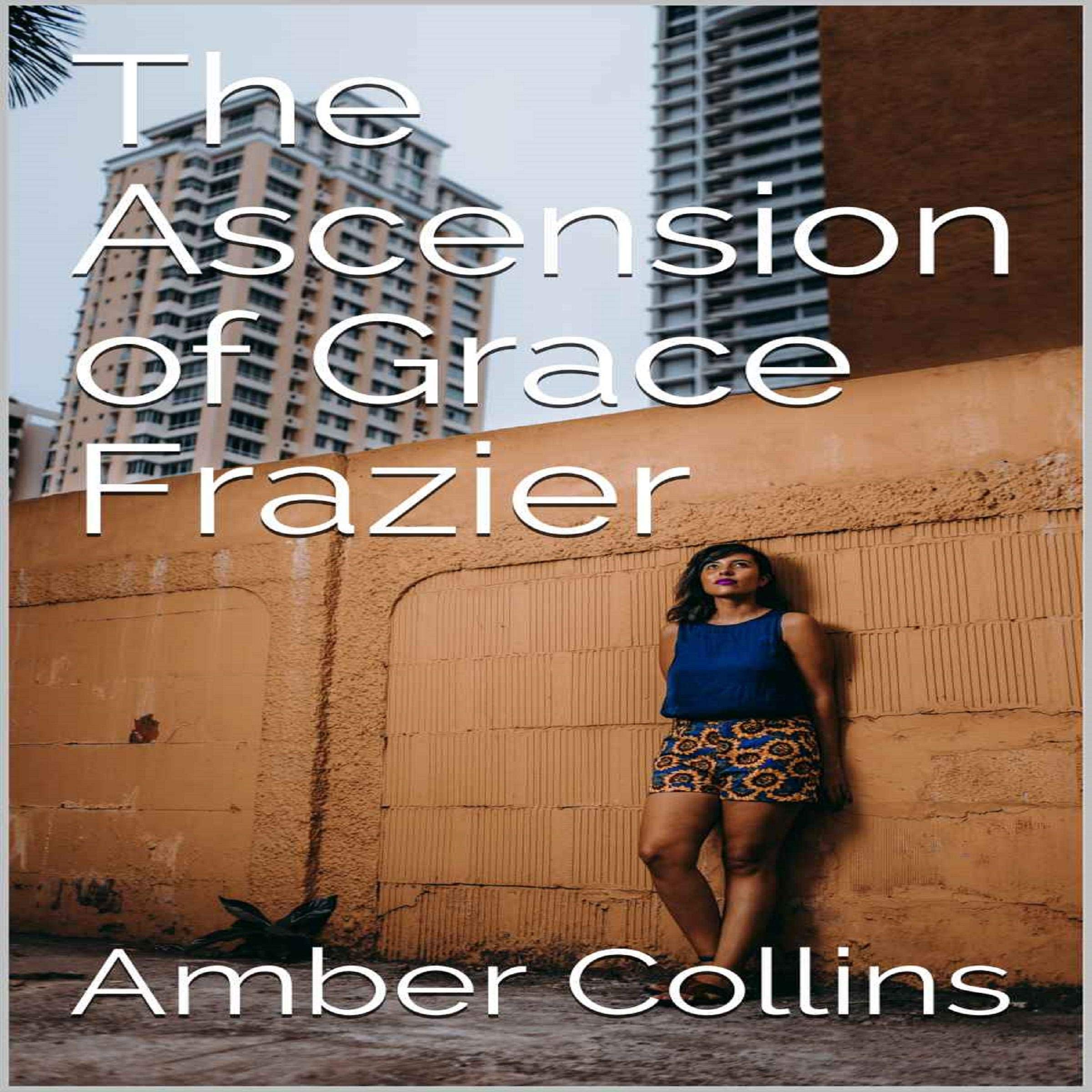 The Ascension of Grace Frazier