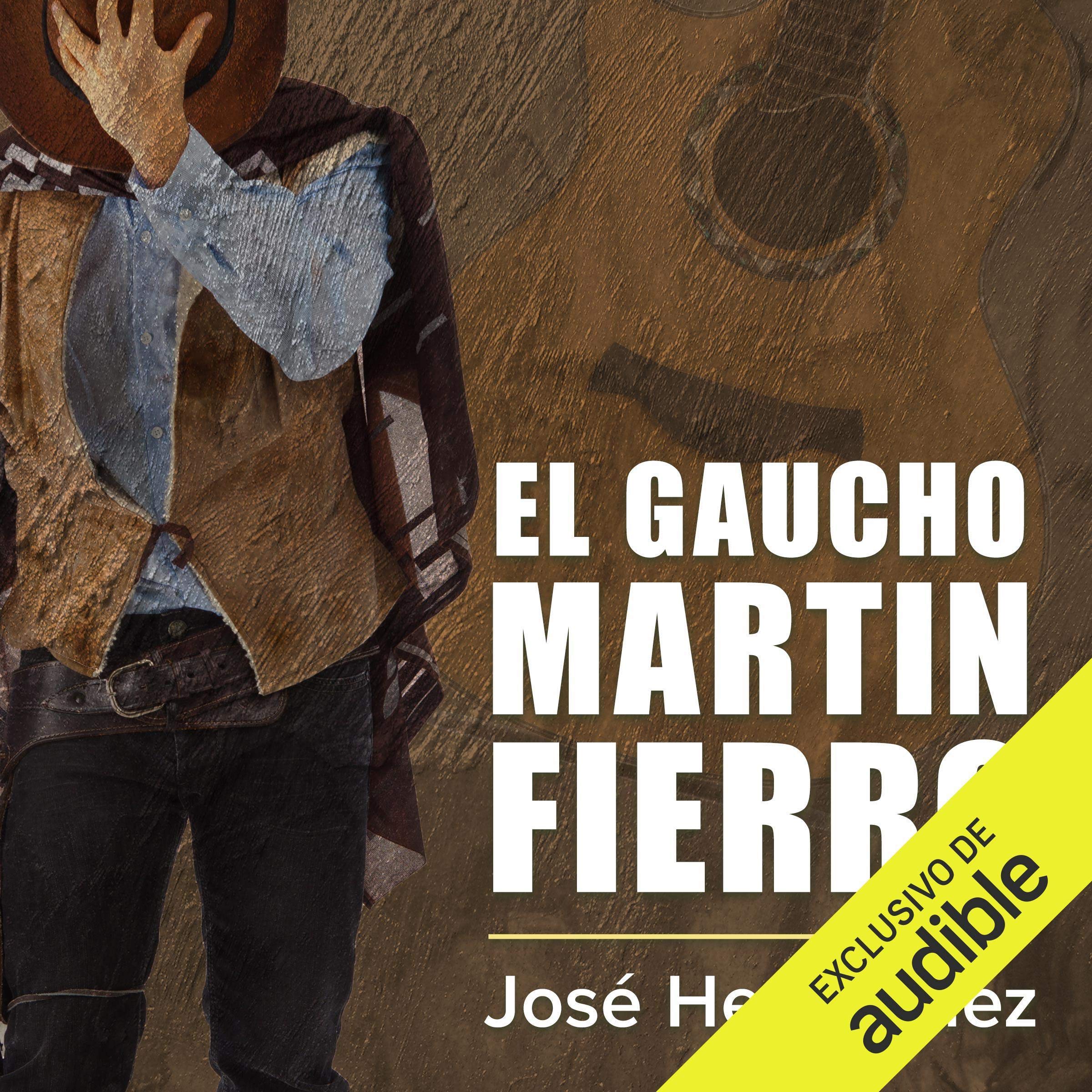 El gaucho Martin Fierro [The Cowboy Martin Fierro]