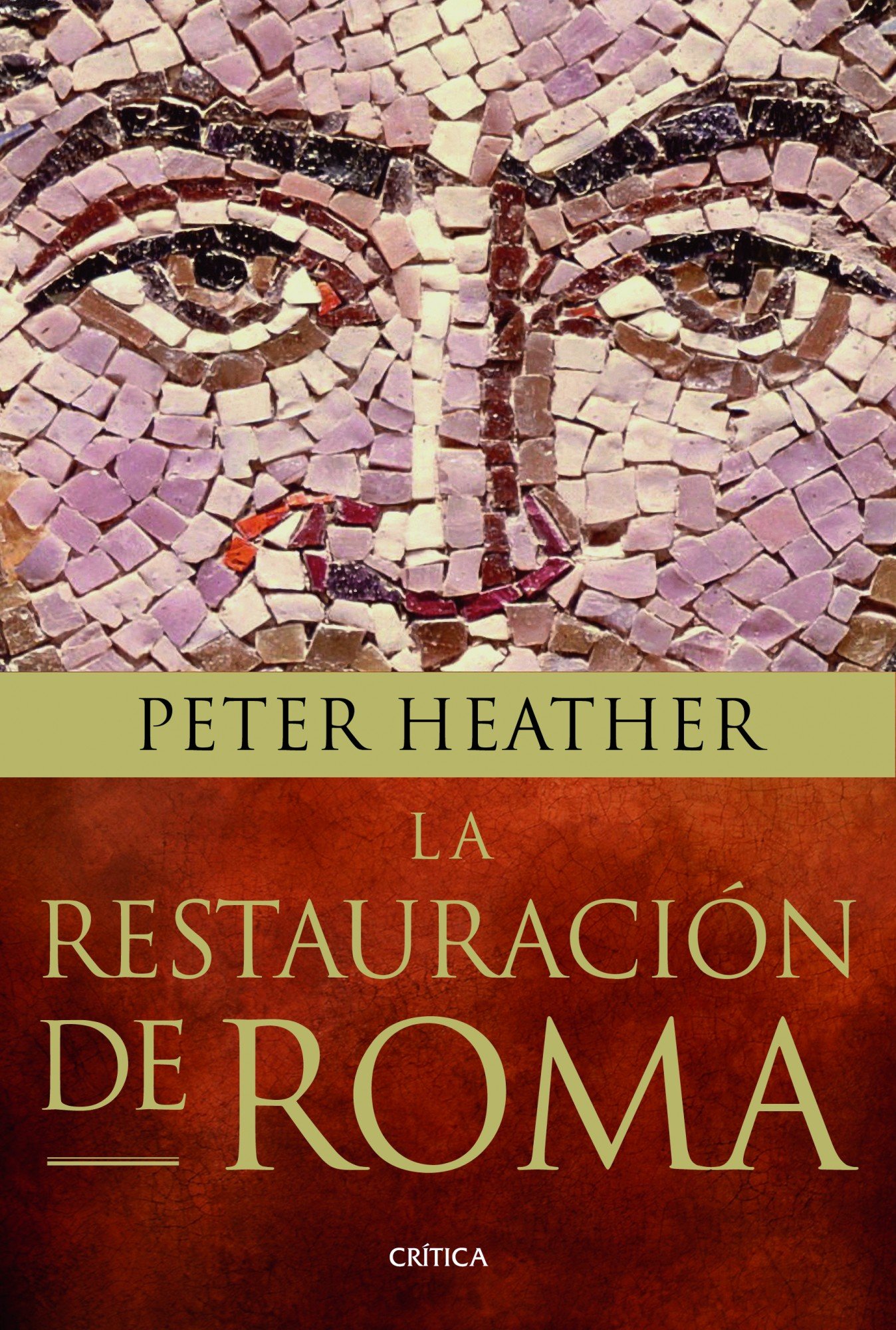 La restauración de Roma: Bárbaros, papas y pretendientes al trono (Serie Mayor)