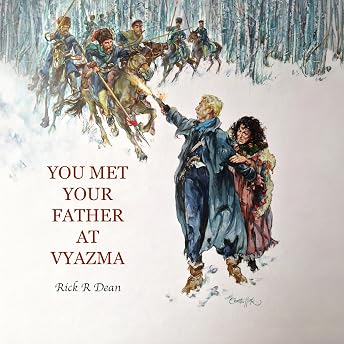 You Met Your Father at Vyazma Audiobook by Rick R. Dean episode artwork
