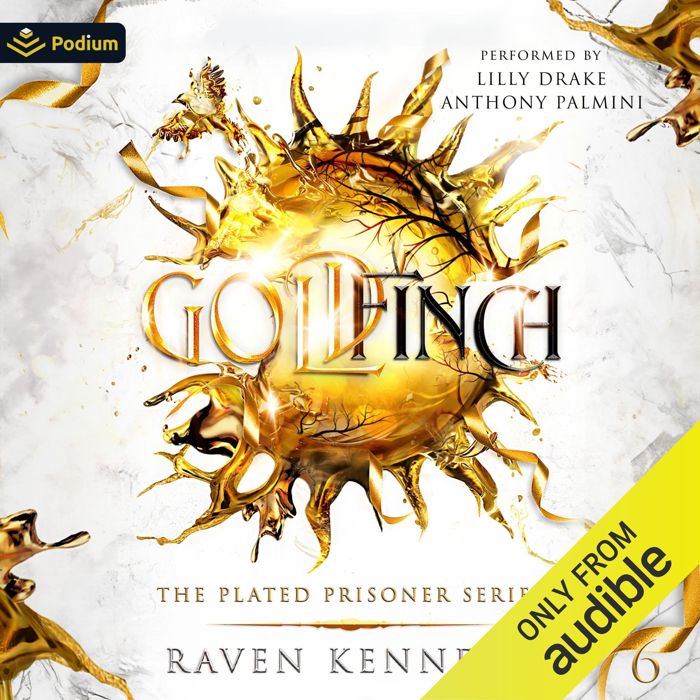 Goldfinch: The Plated Prisoner Series, Book 6